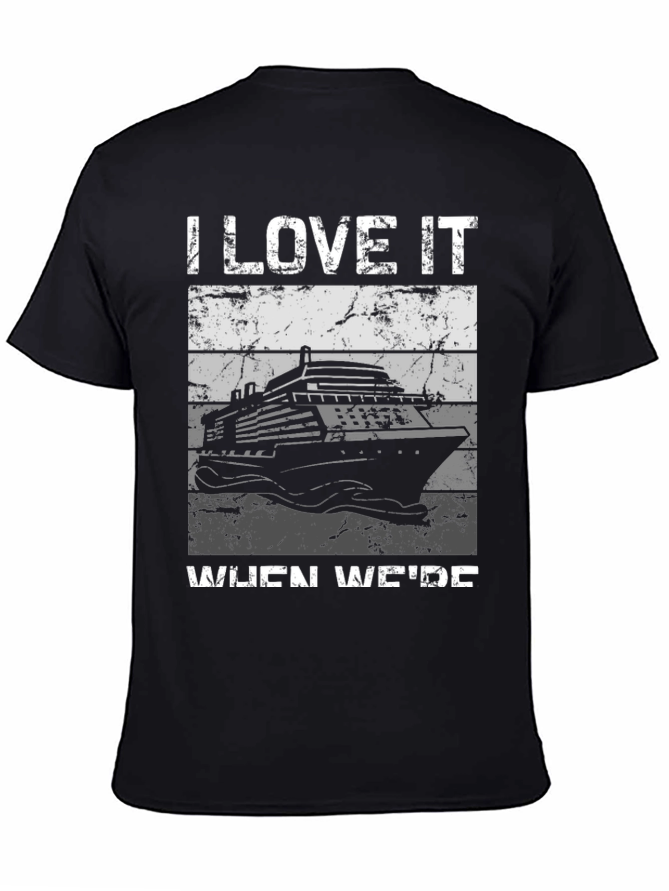 I Love It When Were Cruising T-Shirt