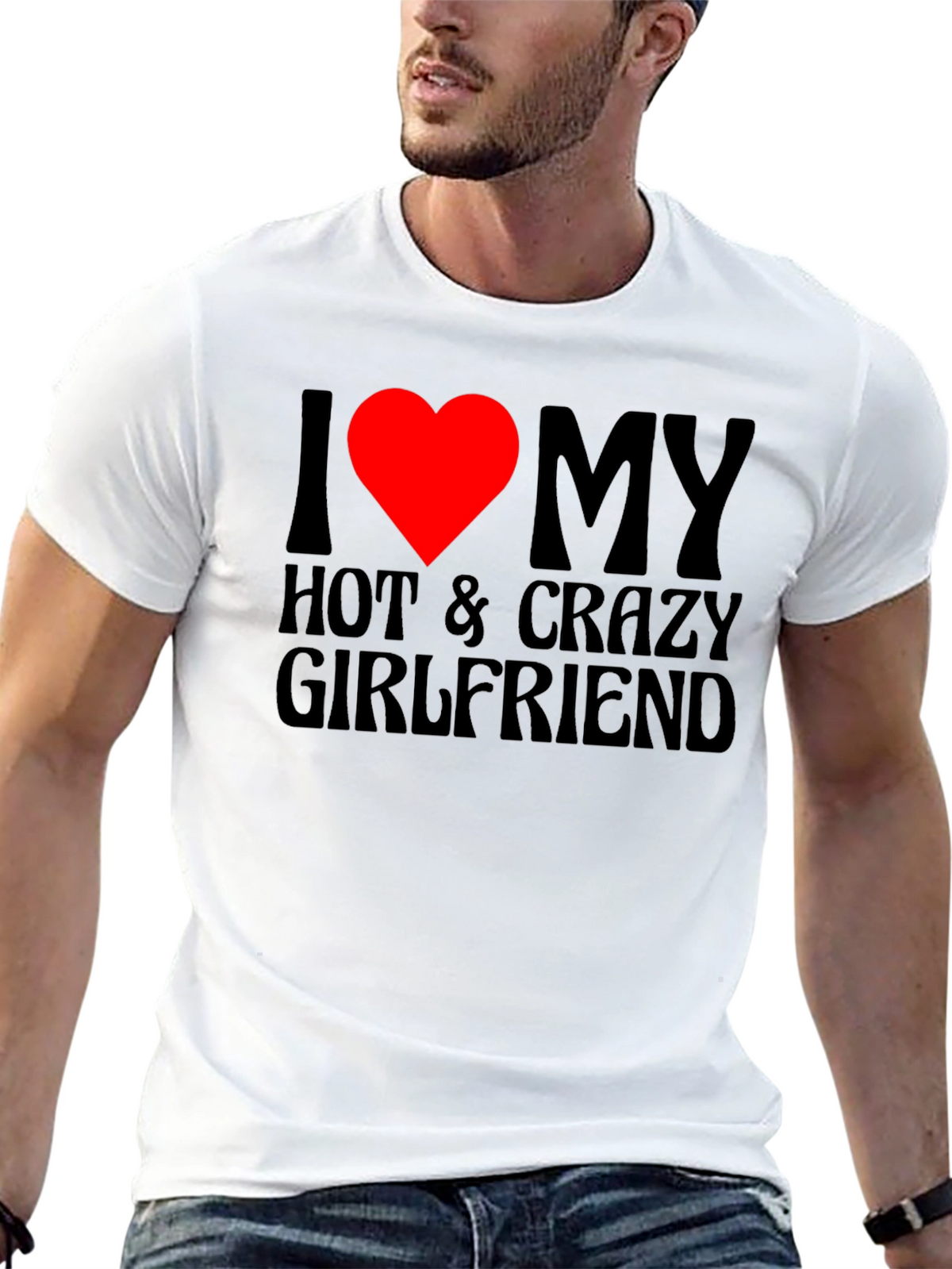 I Love My Hot & Crazy Girlfriend T-Shirt