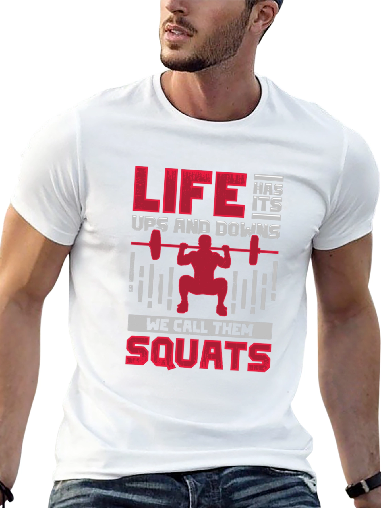 Life Has Its Ups & Downs Squats T-Shirt