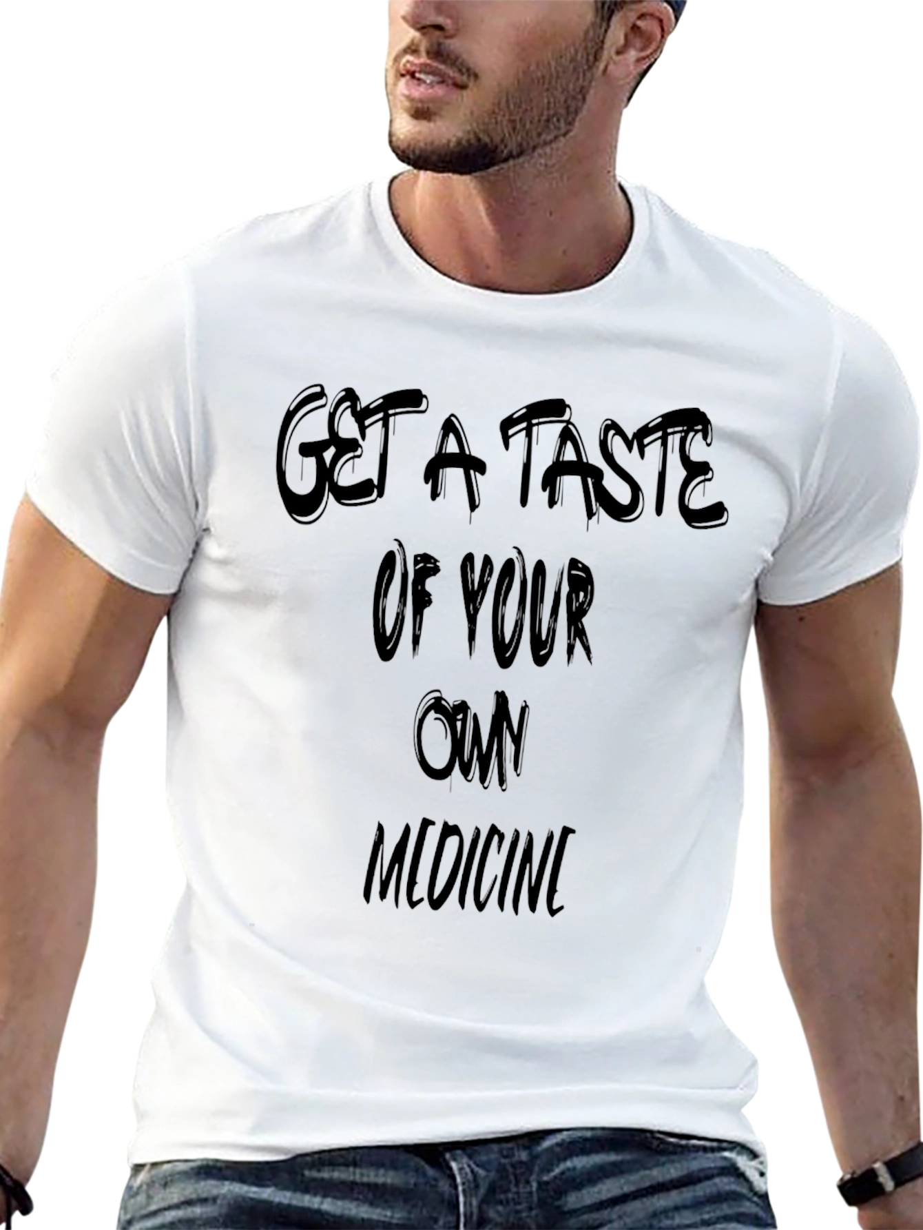 Get a Taste of Your Own Medicine Black T-Shirt