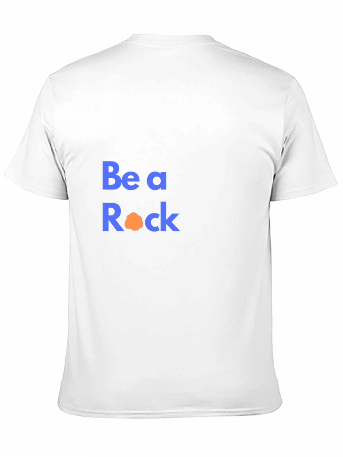 Be A Rock T-Shirt - Motivational Tee