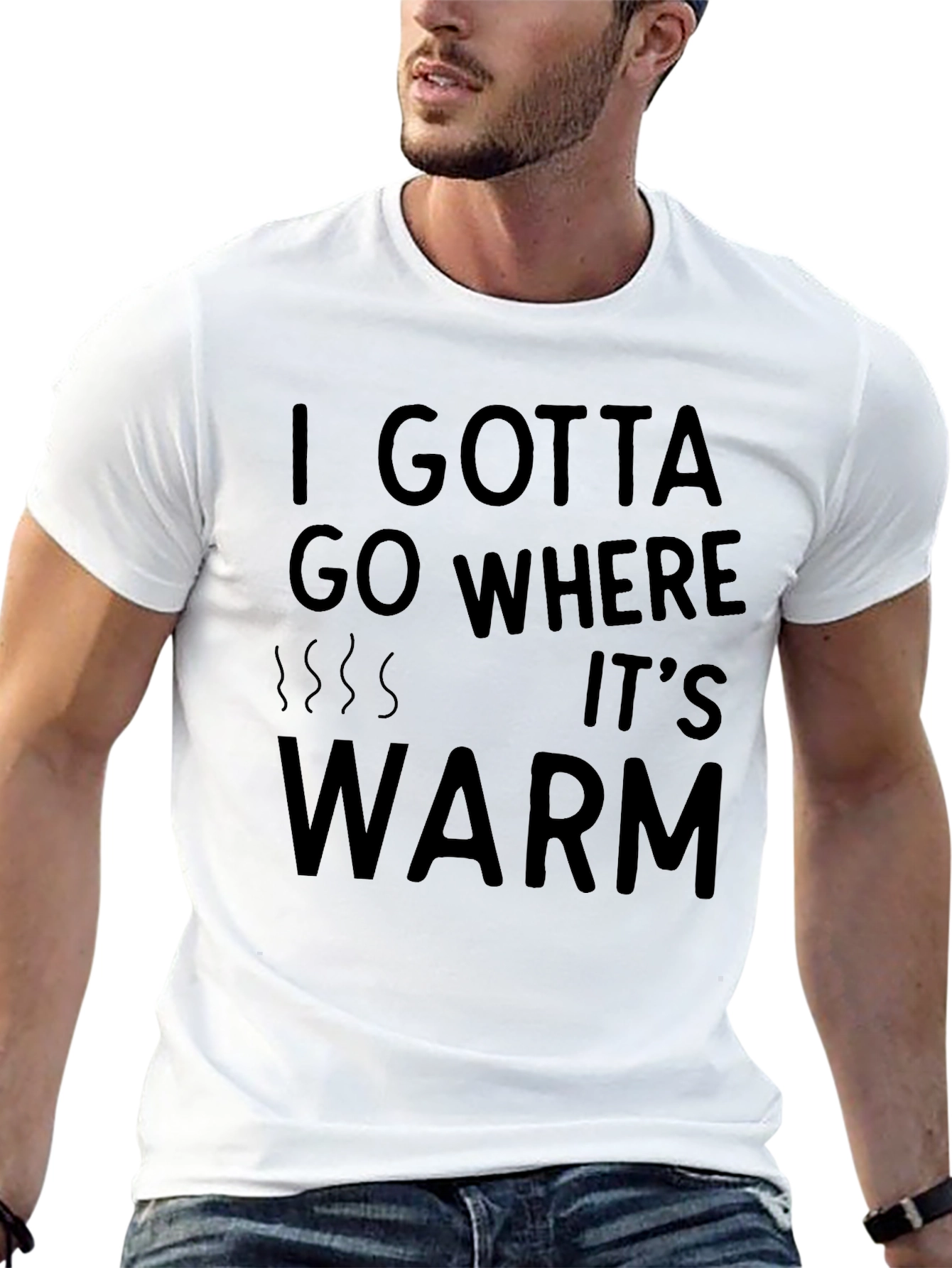 I Gotta Go Where Its Warm T-Shirt - Black