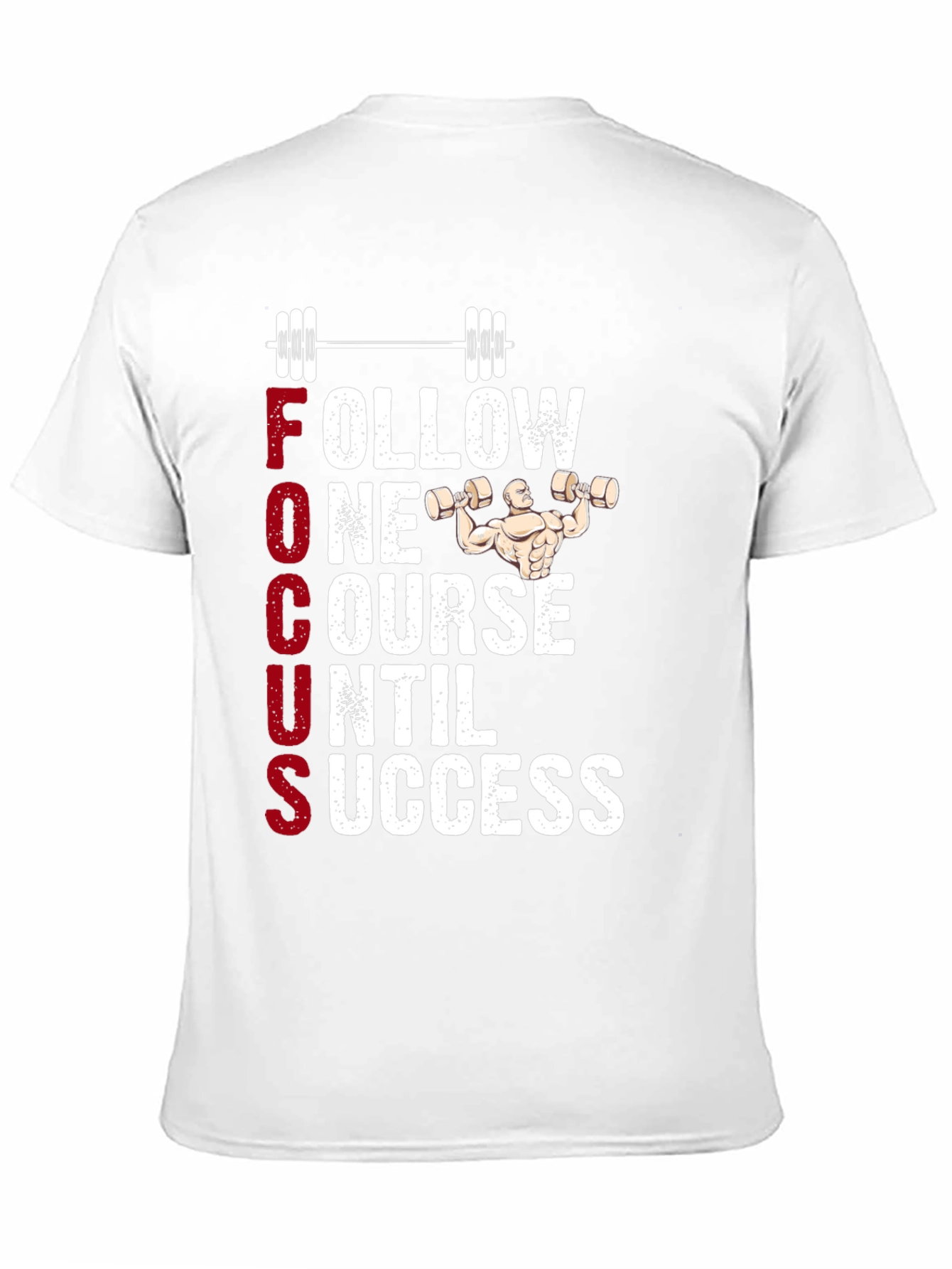 Fitness Motivation T-Shirt - Follow One Course Until Success