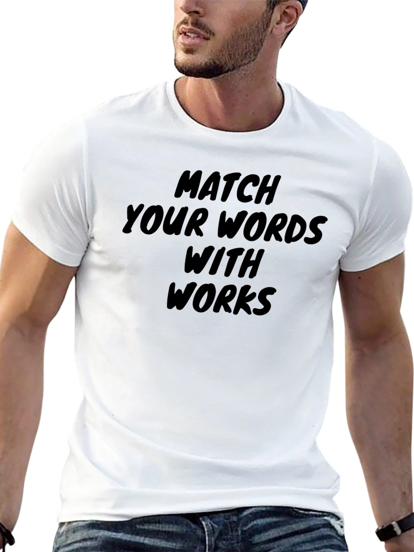 Match Your Words With Works Black T-Shirt