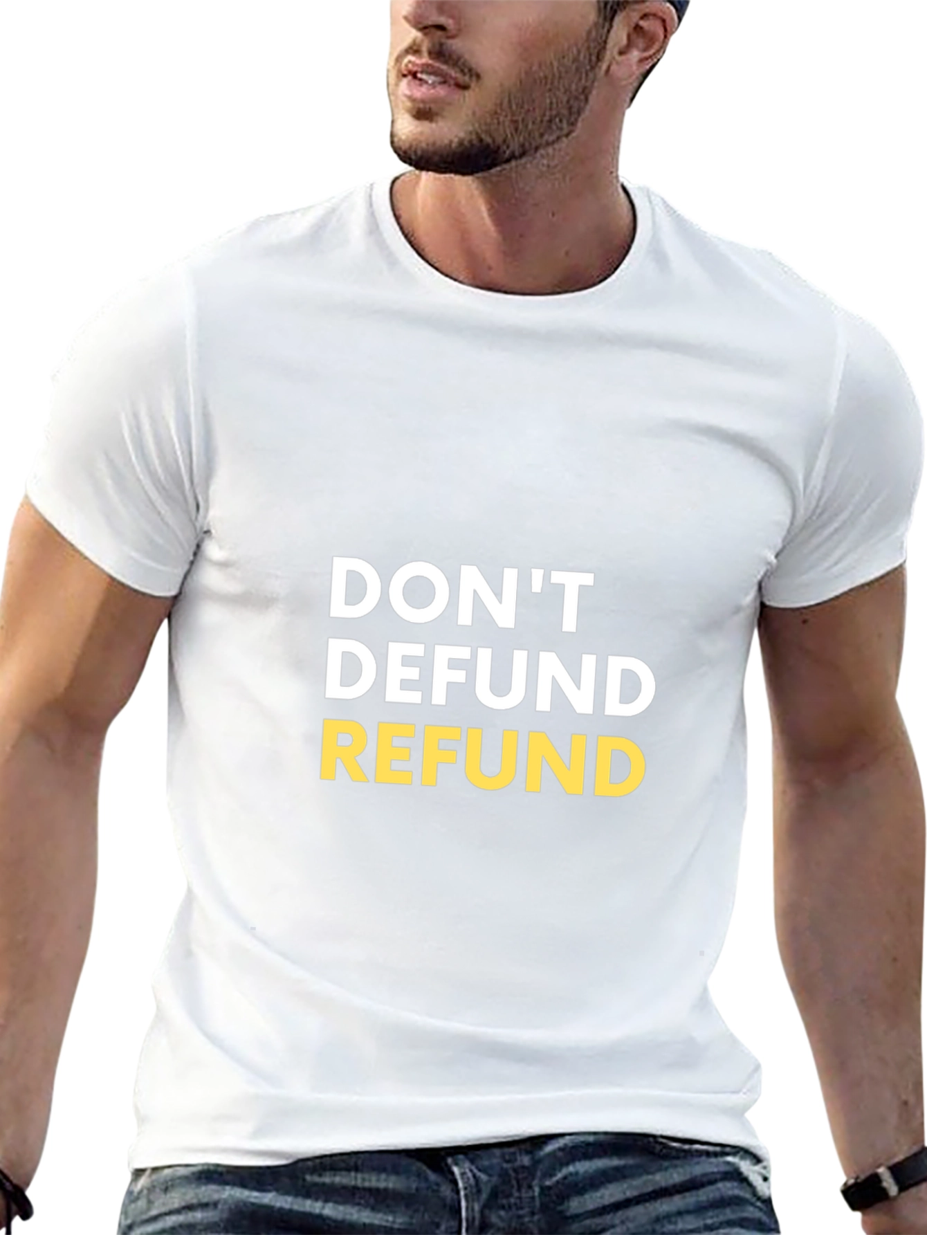 Dont Defund Refund Graphic Tee