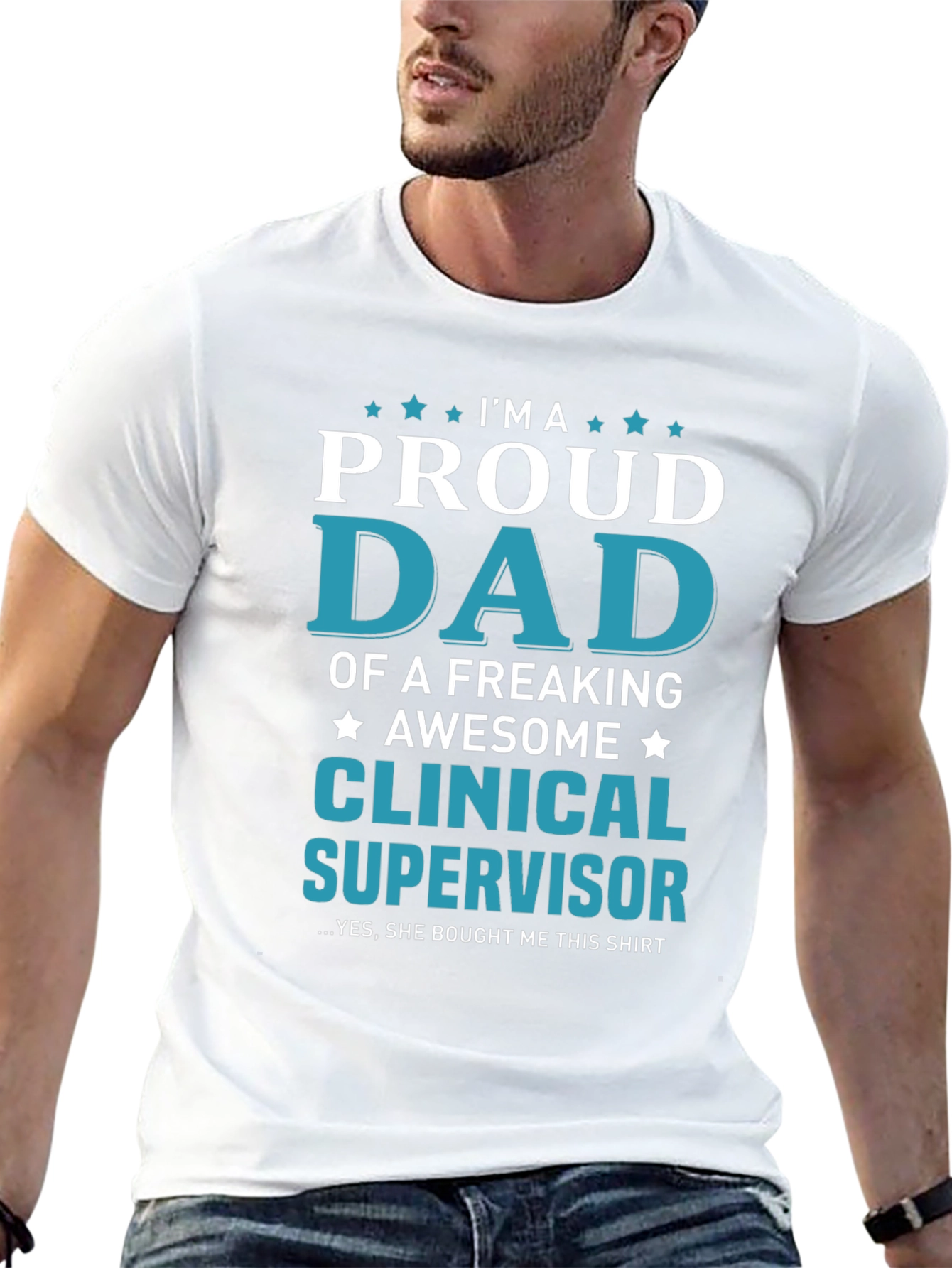 Proud Dad Clinical Supervisor T-Shirt