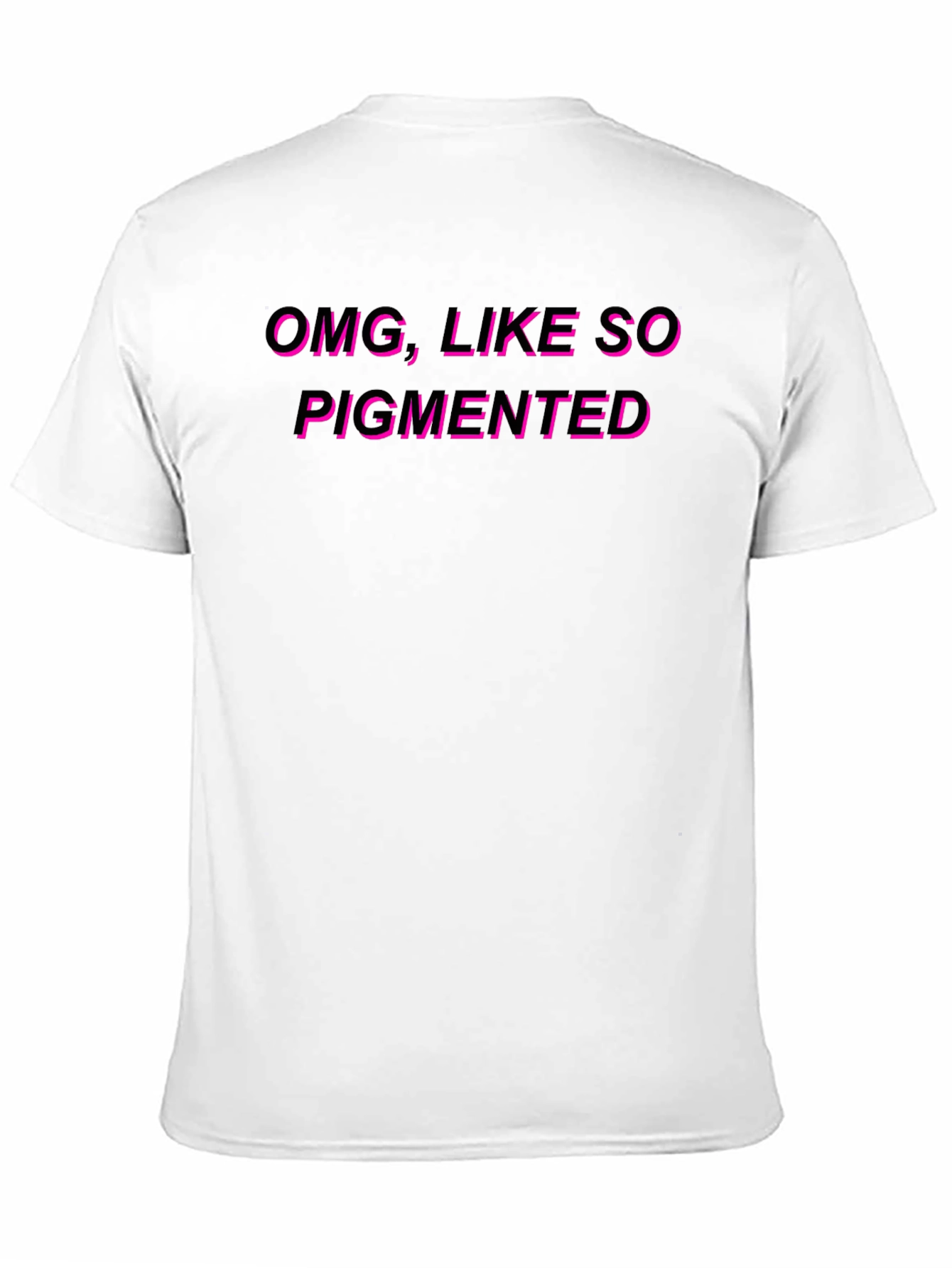OMG Like So Pigmented T-Shirt Black Graphic Tee