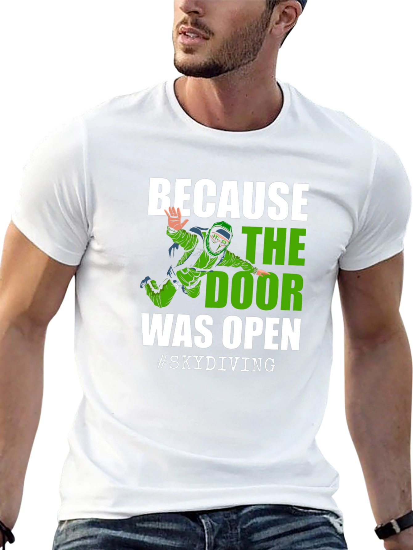 Skydiving T-Shirt - Because the Door Was Open
