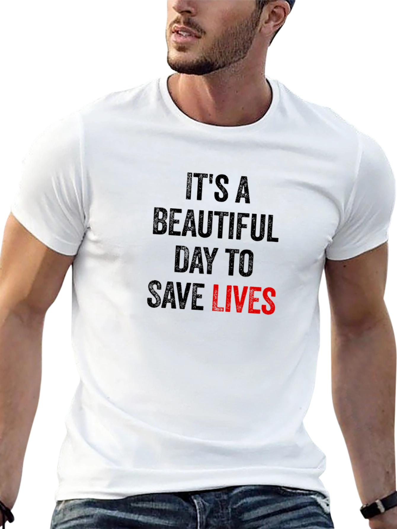 Its A Beautiful Day to Save Lives T-Shirt