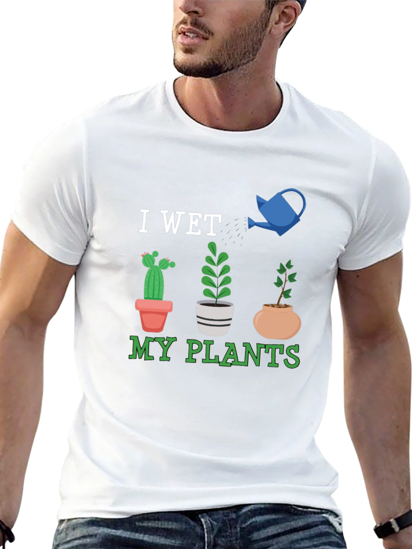 I Wet My Plants Graphic T-Shirt
