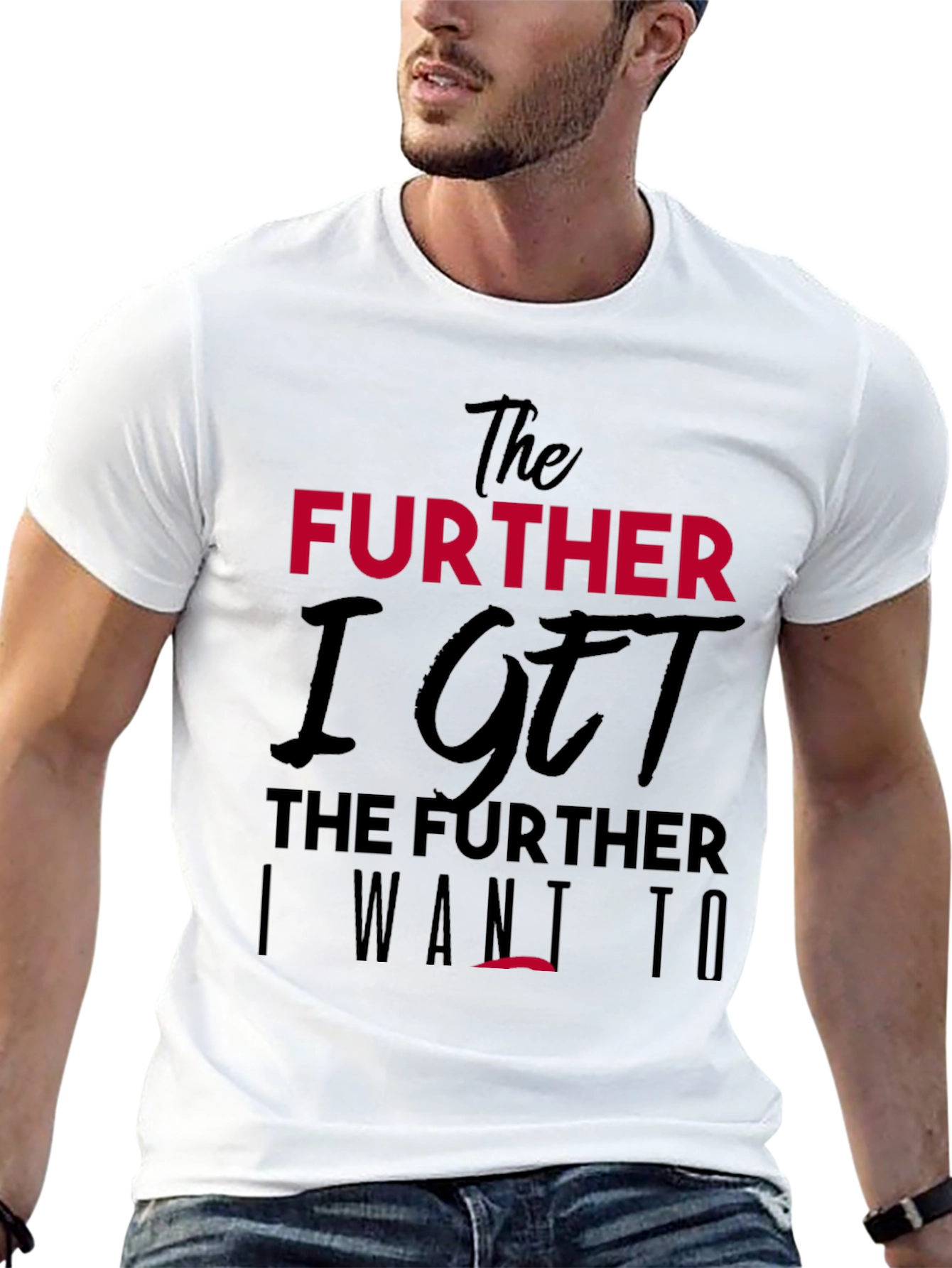 The Further I Get Graphic Tee