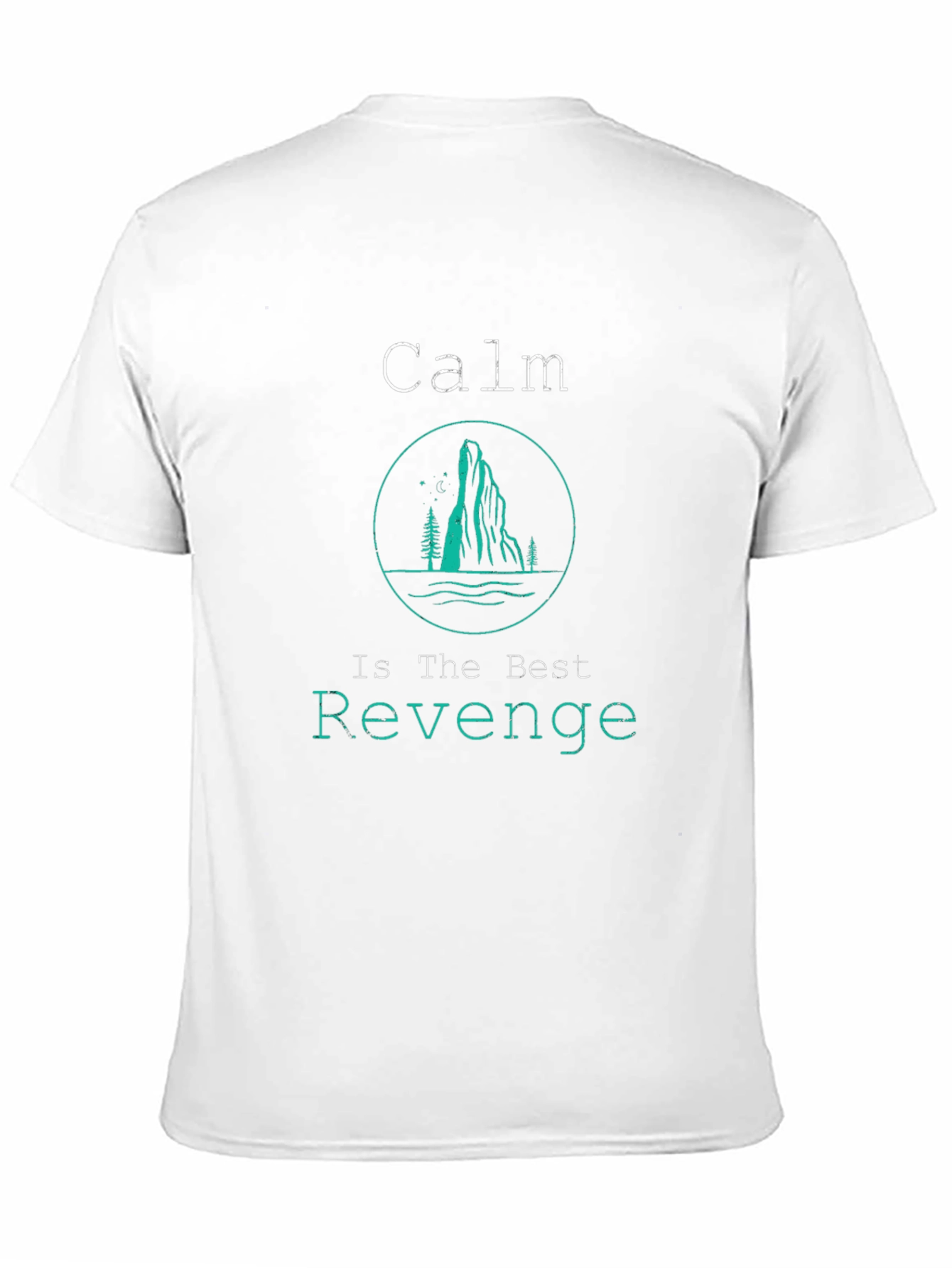 Calm Is The Best Revenge Graphic Tee