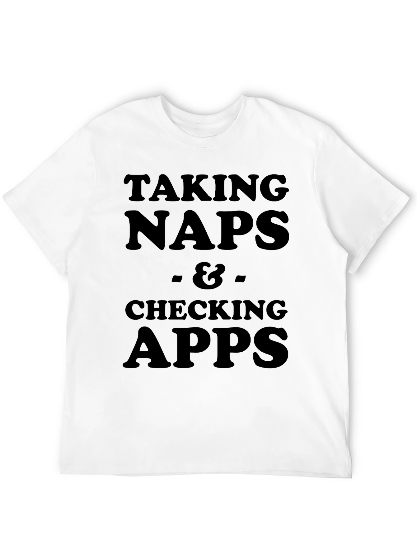 Taking Naps & Checking Apps Black T-Shirt