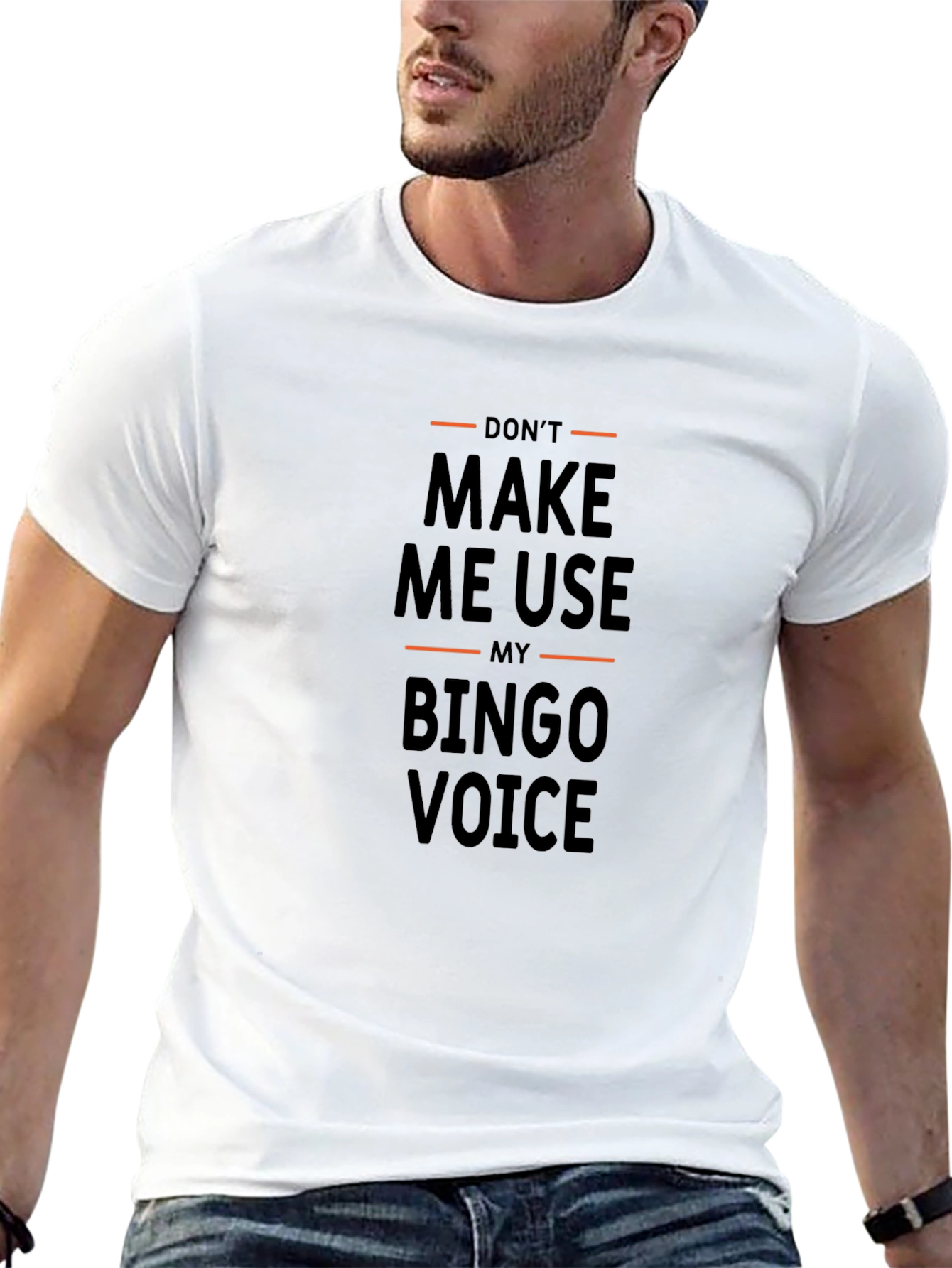 Dont Make Me Use My Bingo Voice T-Shirt