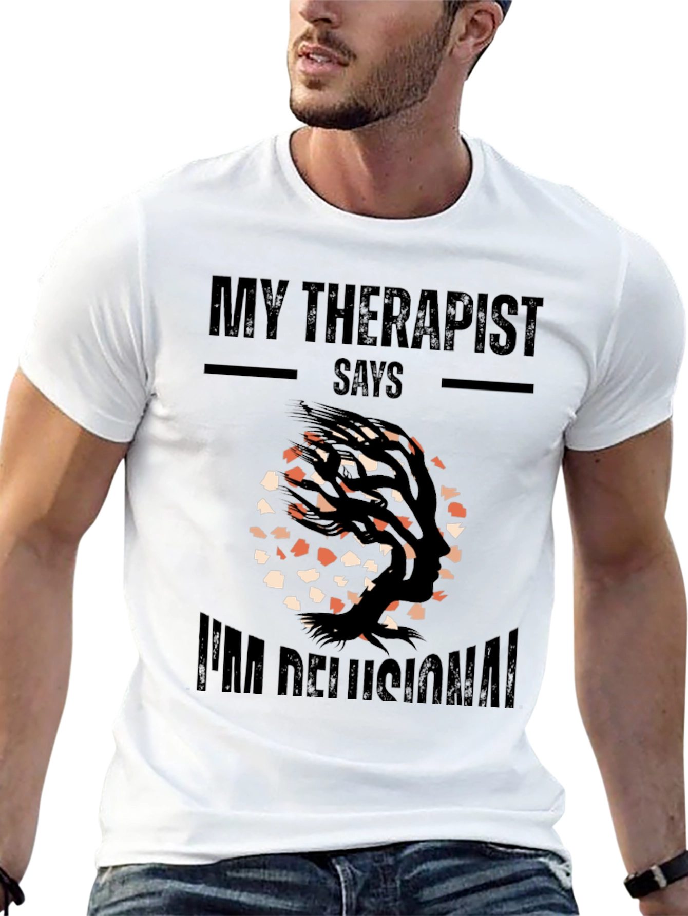 My Therapist Says Im Delusional T-Shirt