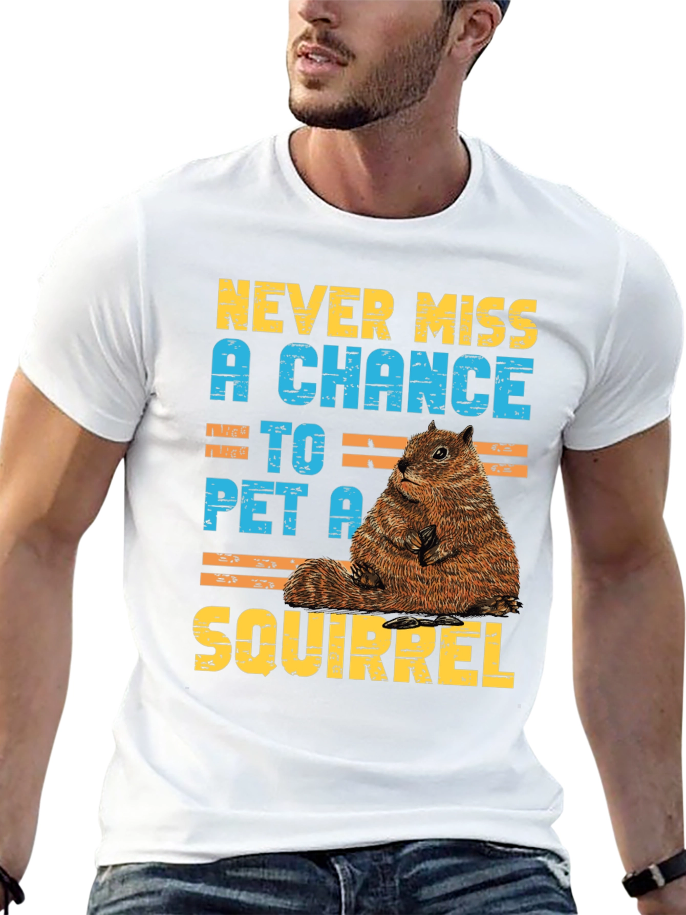 Never Miss a Chance to Pet a Squirrel T-Shirt