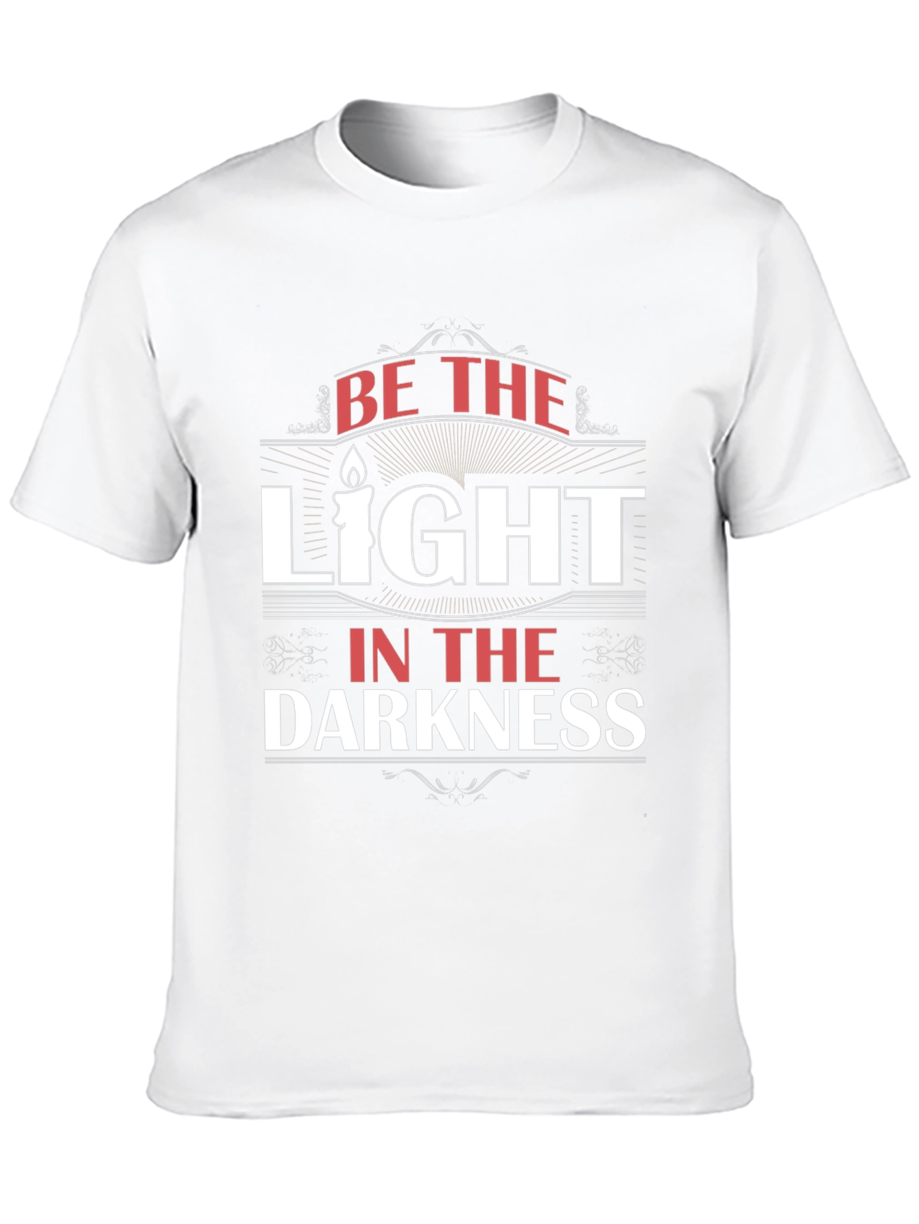 Be The Light in the Darkness Graphic T-Shirt