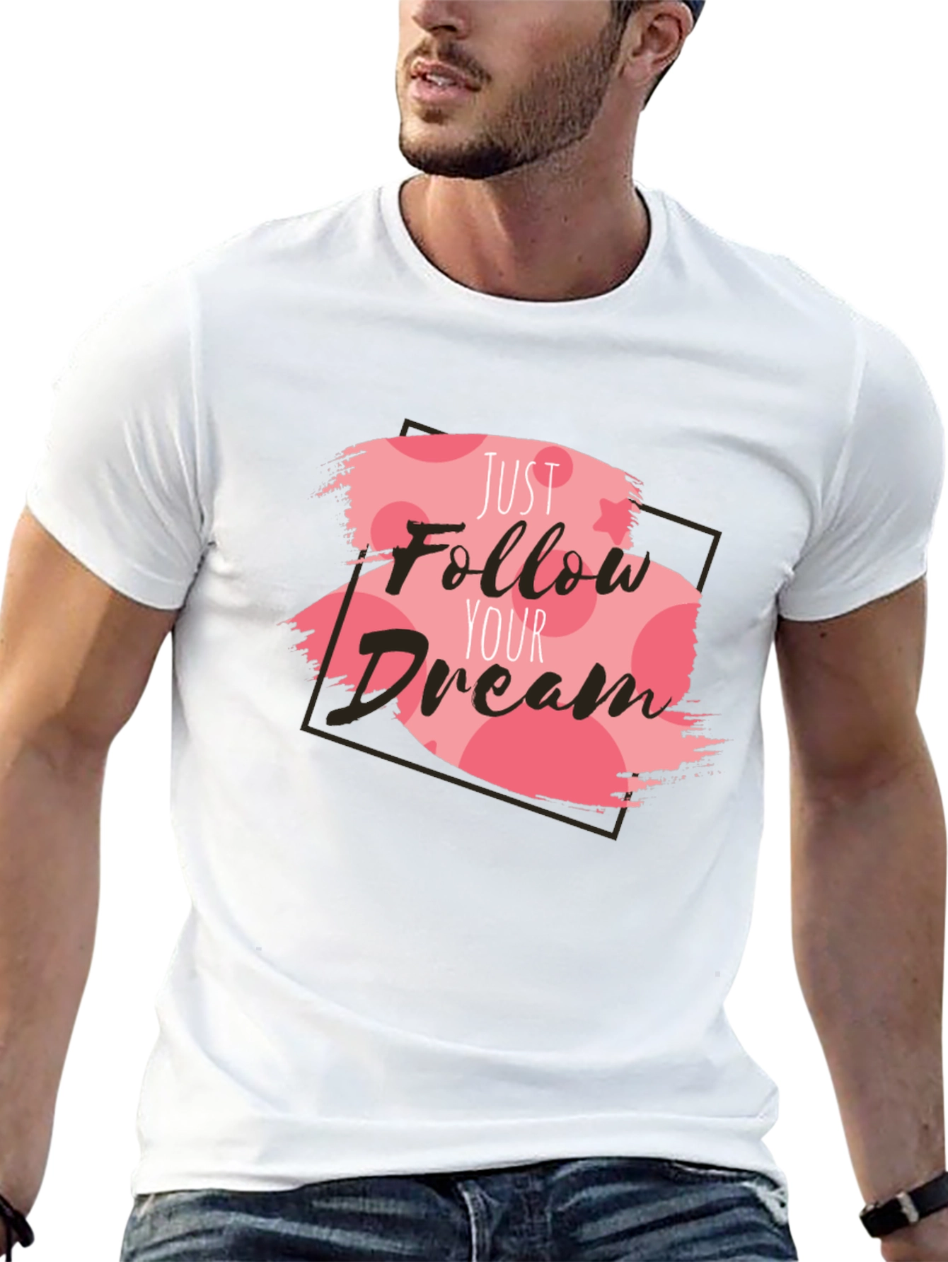 Just Follow Your Dream T-Shirt