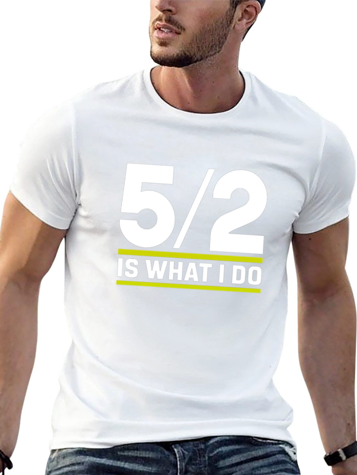 5/2 Is What I Do Graphic Tee