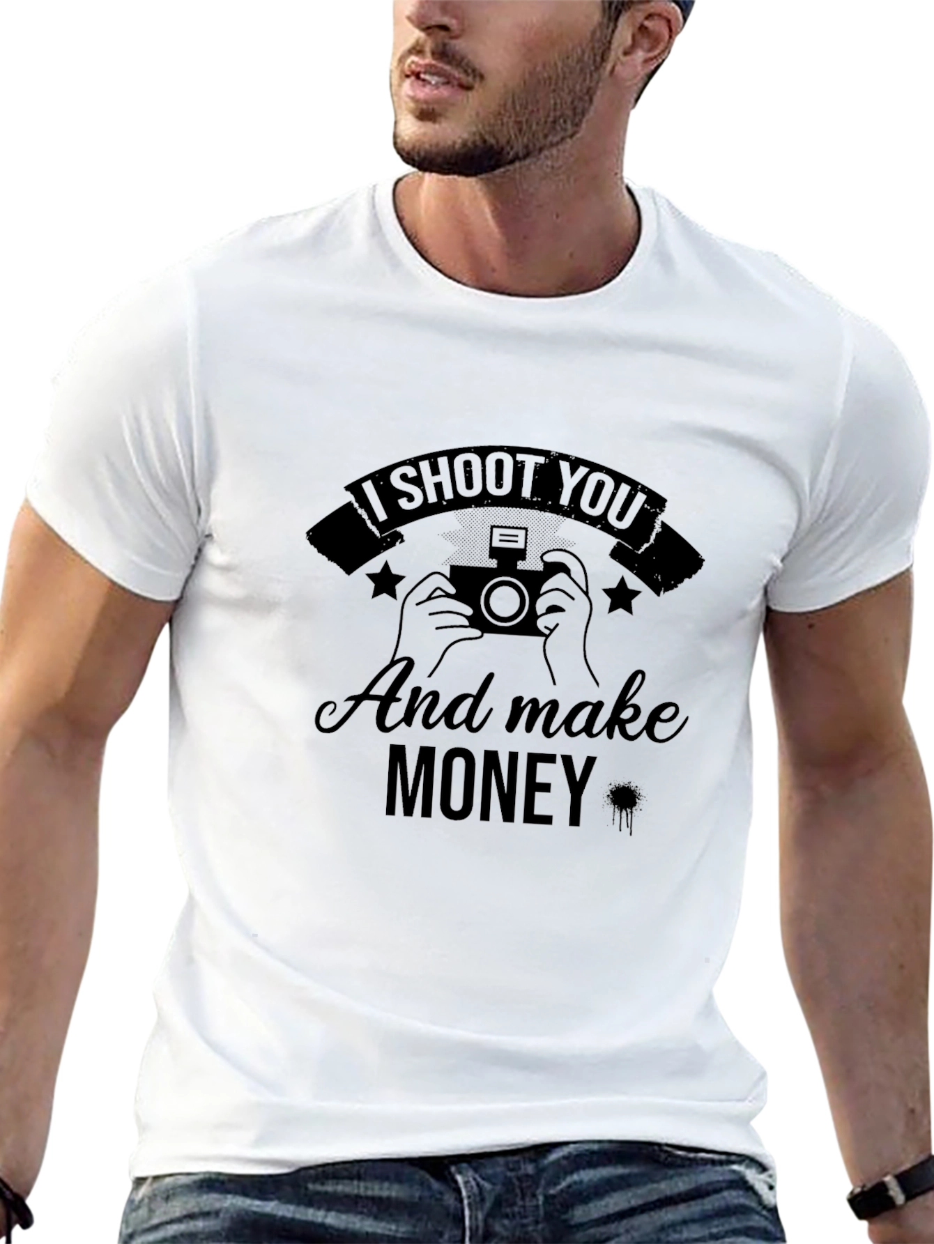 I Shoot You and Make Money T-Shirt