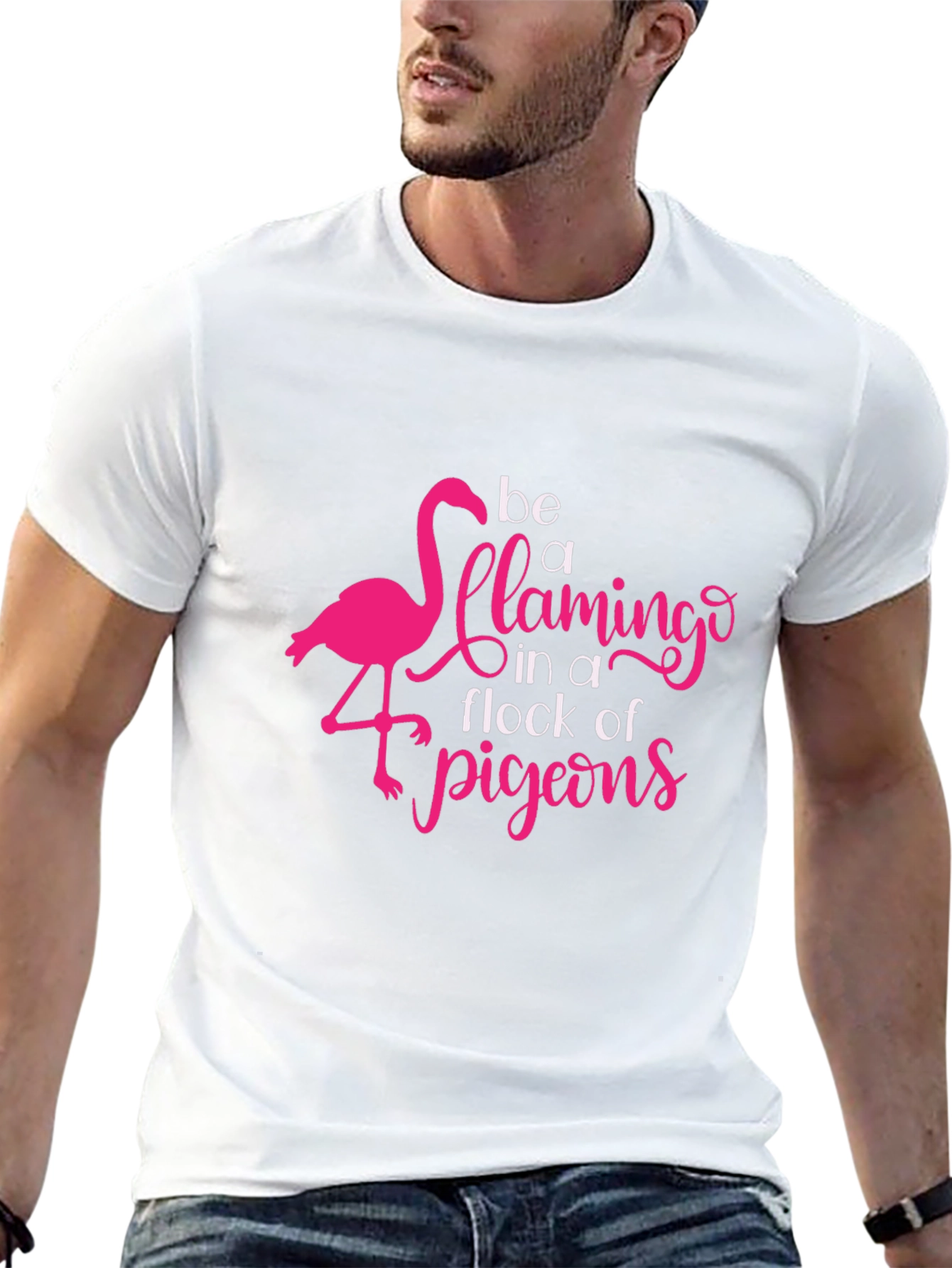 Be a Flamingo in a Flock of Pigeons T-Shirt