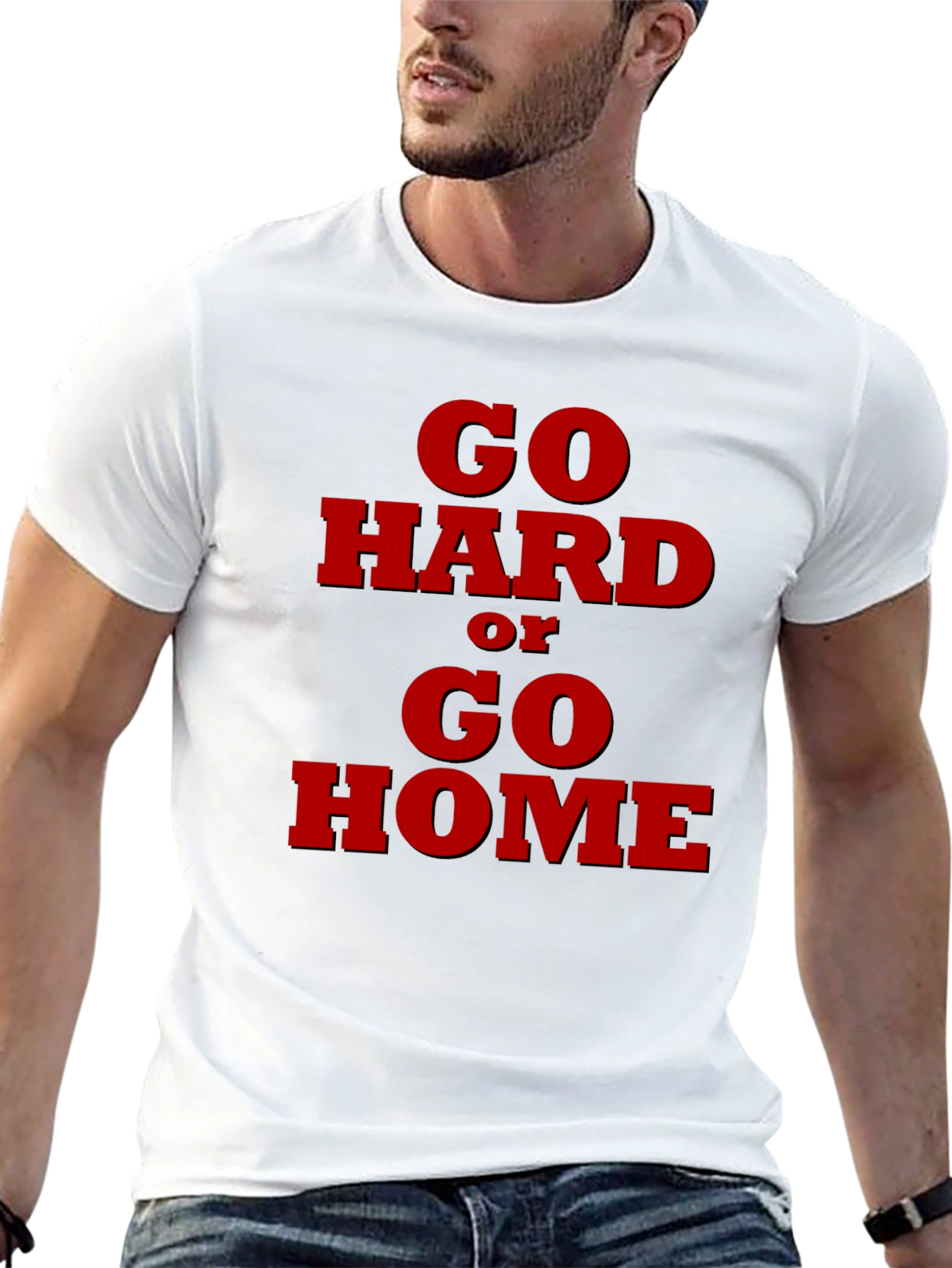 Go Hard or Go Home Graphic T-Shirt