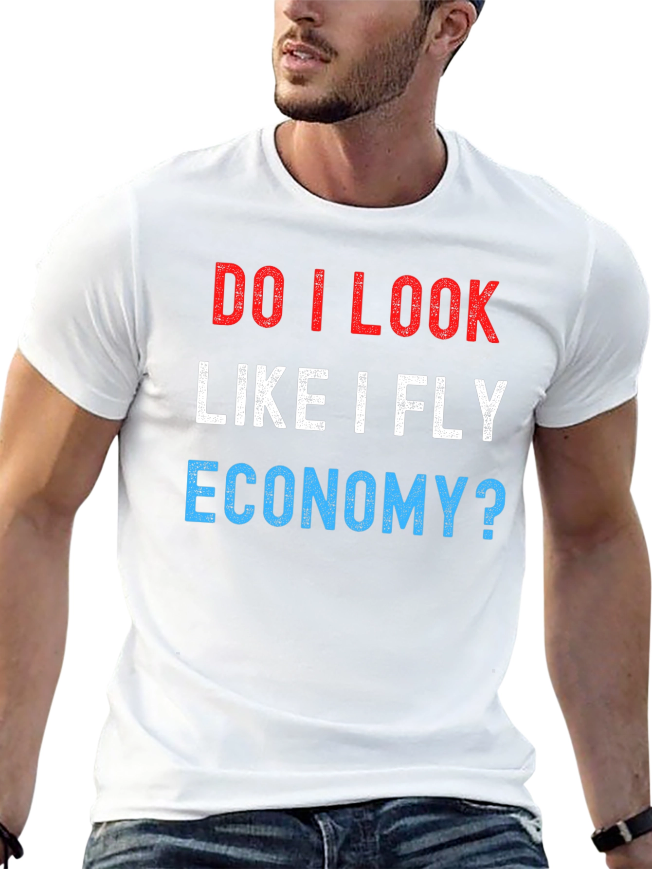 Do I Look Like I Fly Economy? Novelty T-Shirt