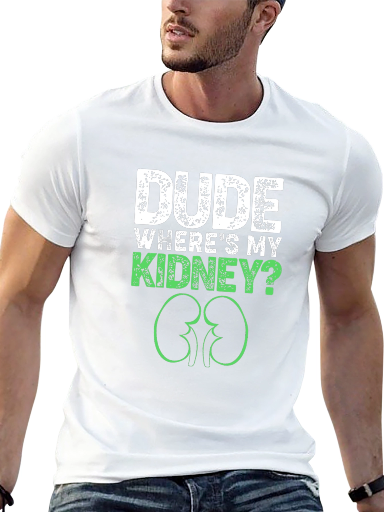 Dude Wheres My Kidney? Graphic Tee