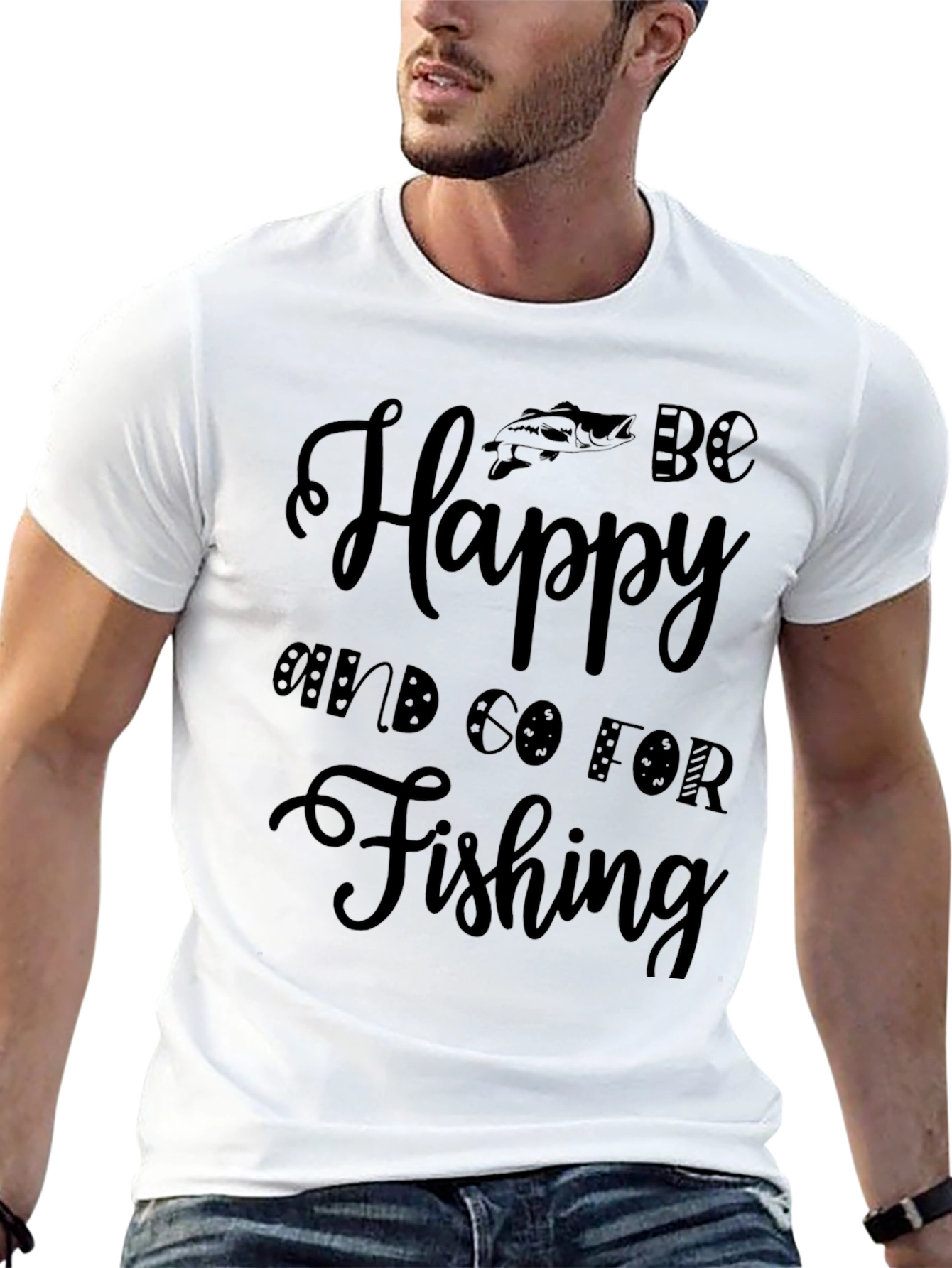 Be Happy Go Fishing T-Shirt