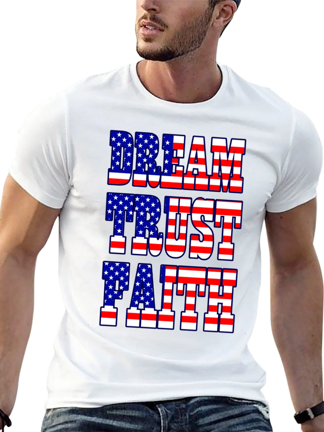 Dream Trust Faith American Flag Patriotic T-Shirt