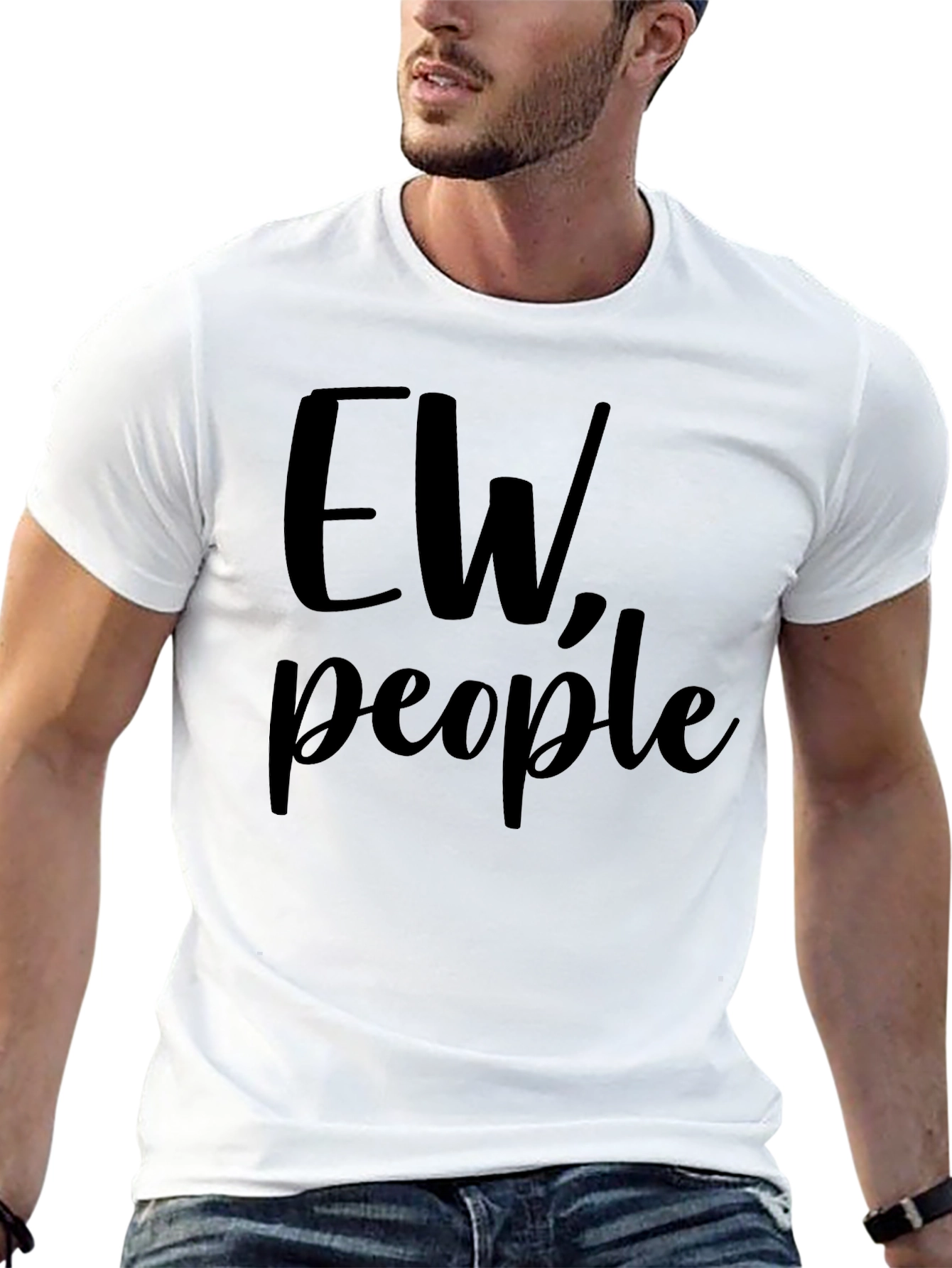 Ew People T-Shirt - Funny Sarcastic Tee
