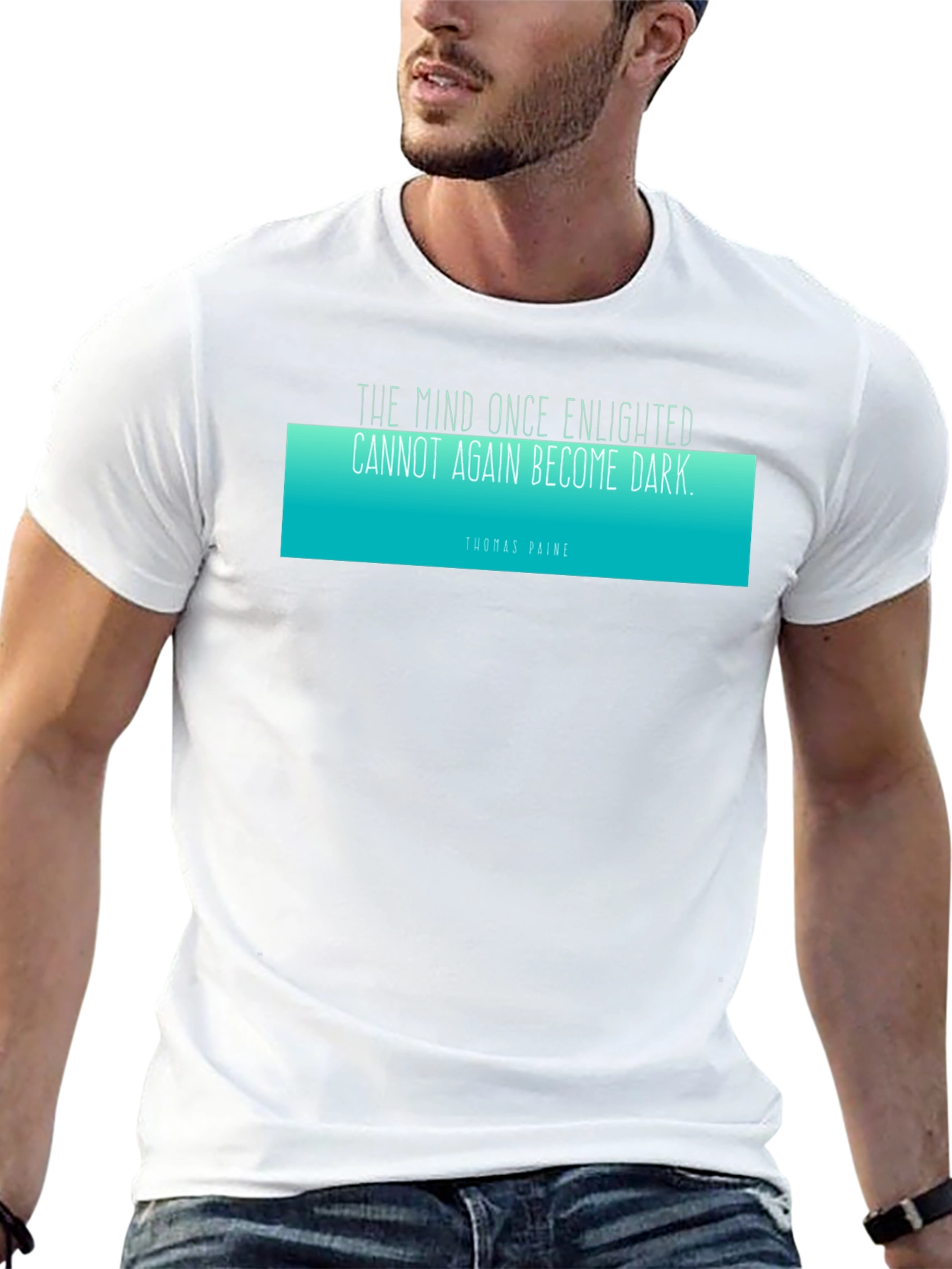 Enlightened Mind T-Shirt - Thomas Paine Quote