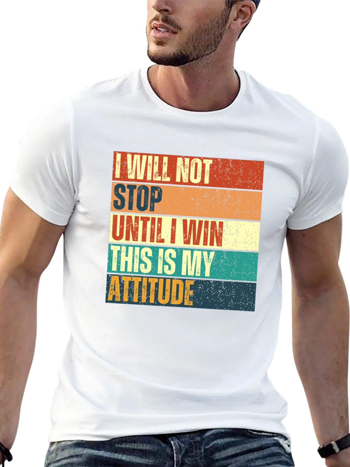 Motivational T-Shirt: I Will Not Stop Until I Win