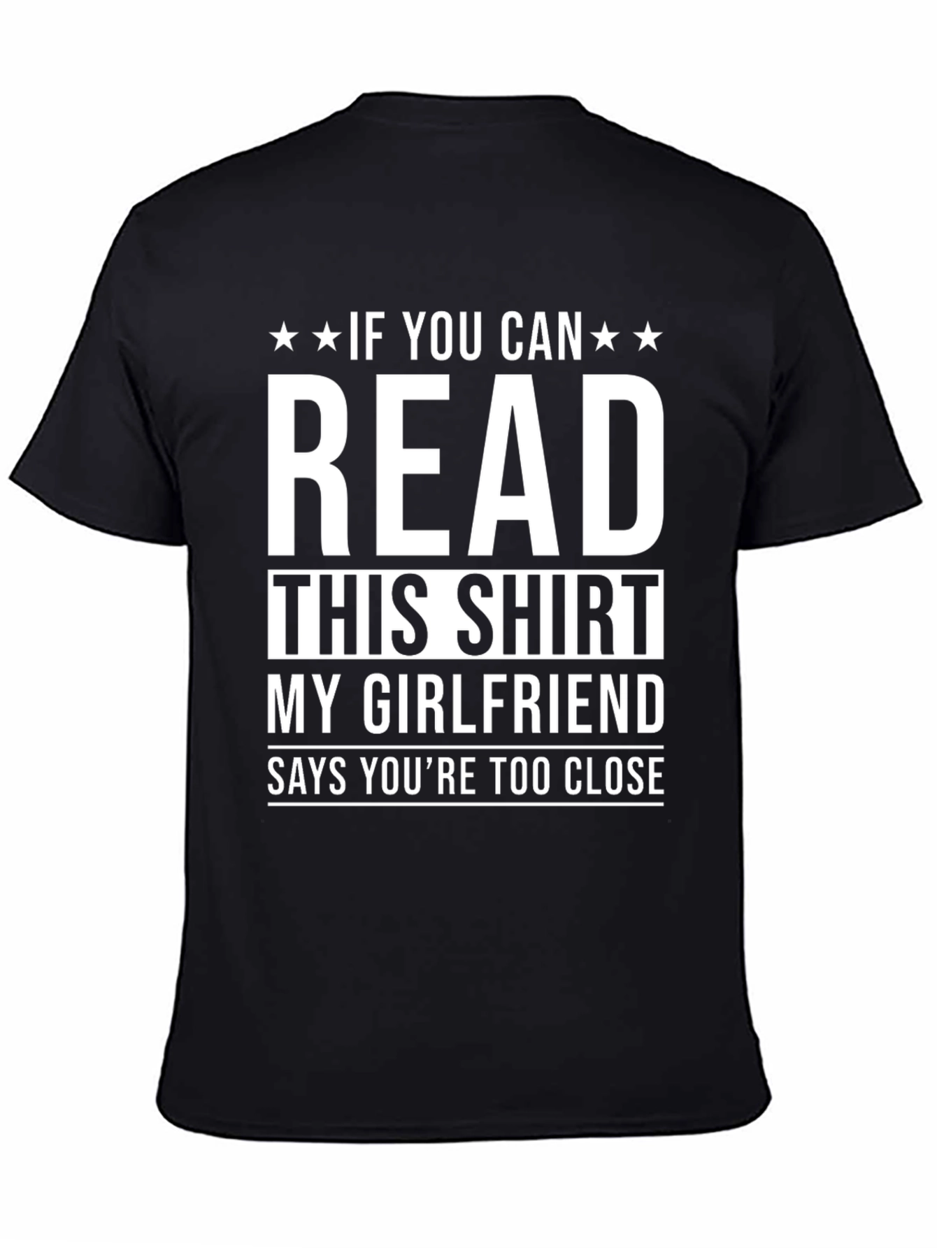 Funny Boyfriend T-Shirt: If You Can Read This!