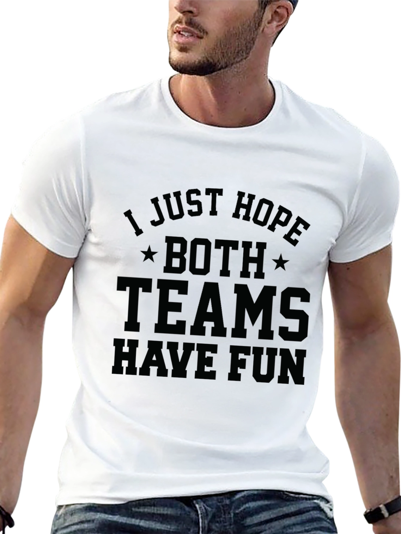 I Just Hope Both Teams Have Fun T-Shirt