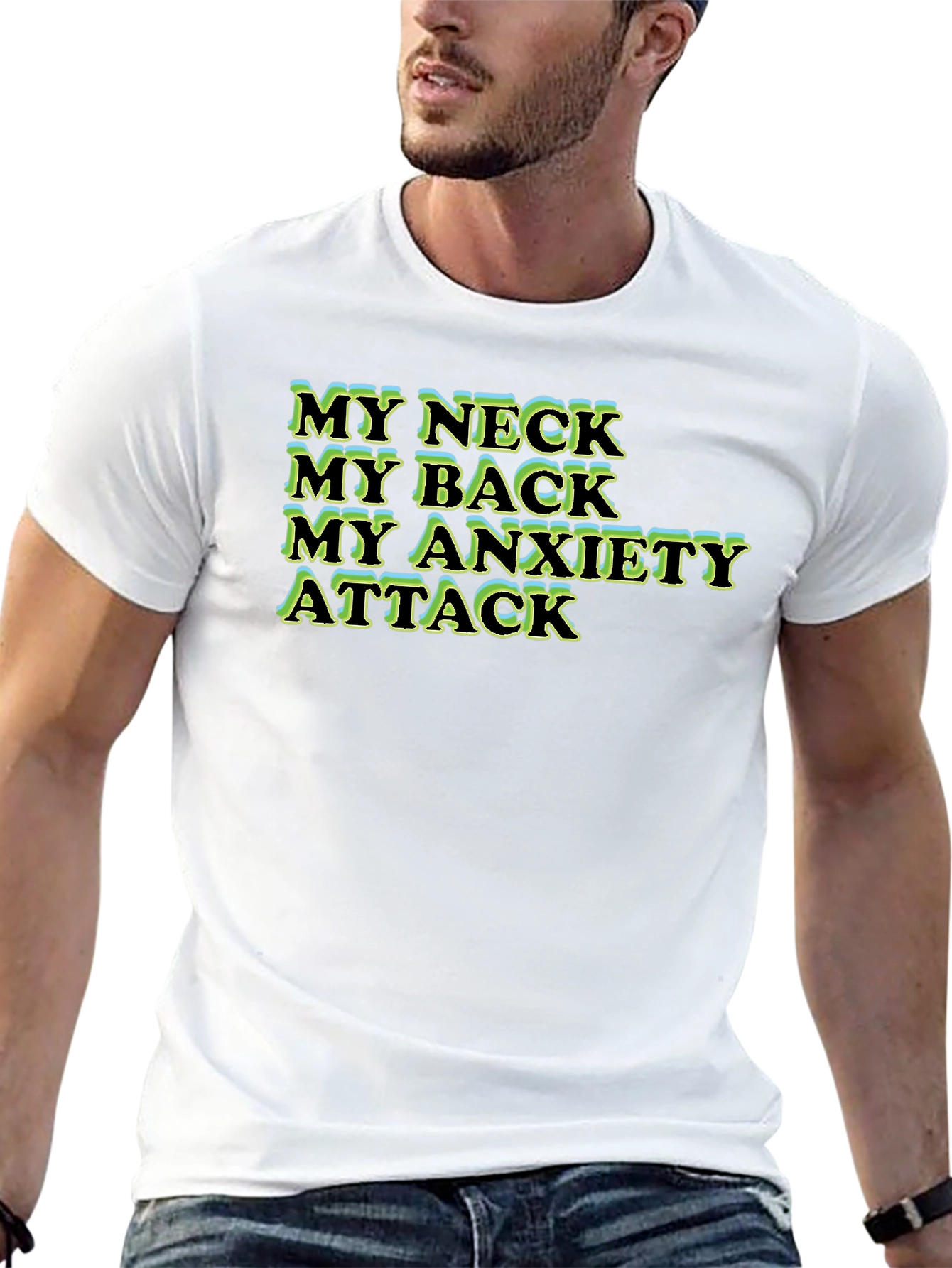 My Neck My Back My Anxiety Attack T-Shirt
