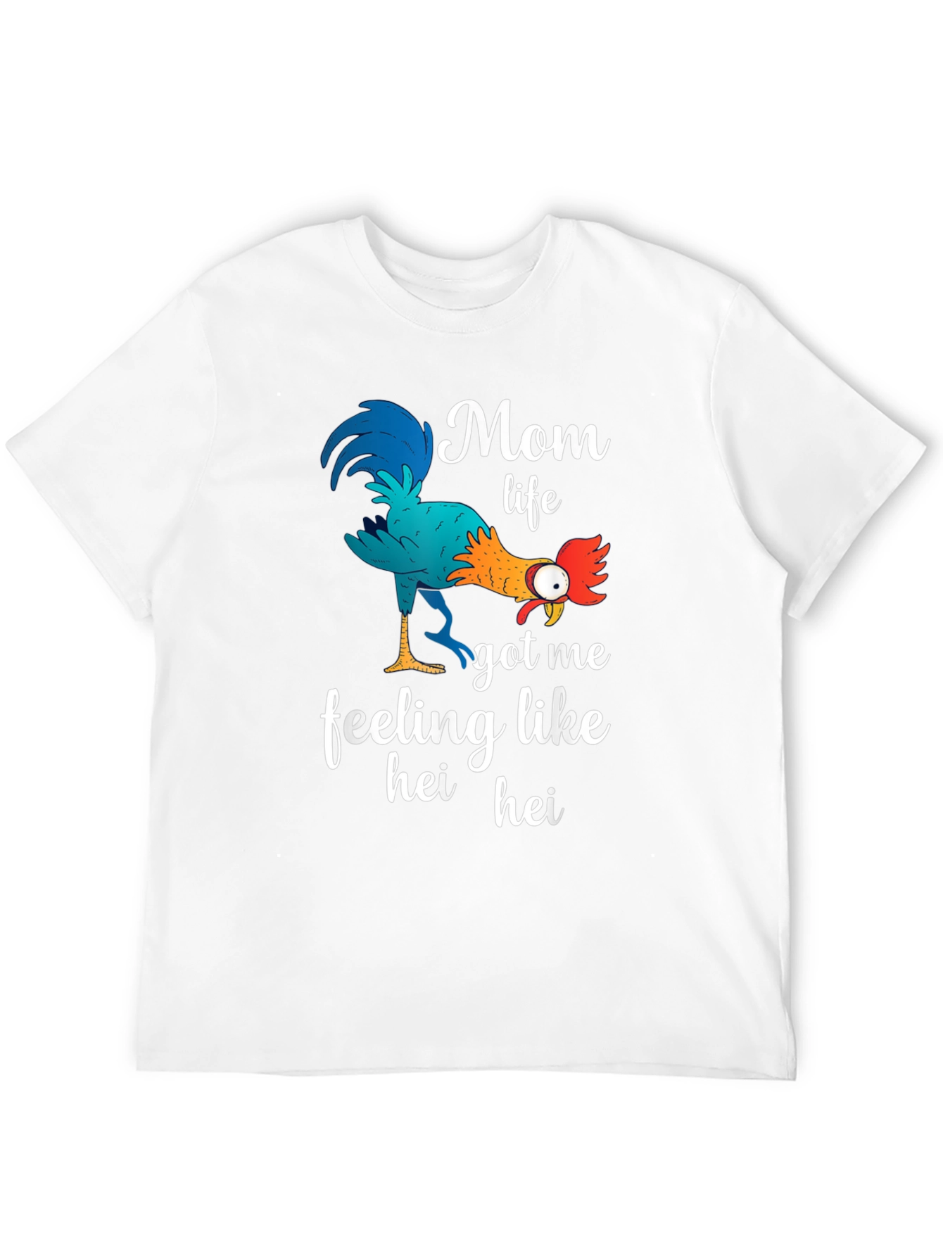 Mom Life Hei Hei T-Shirt Funny Womens Tee