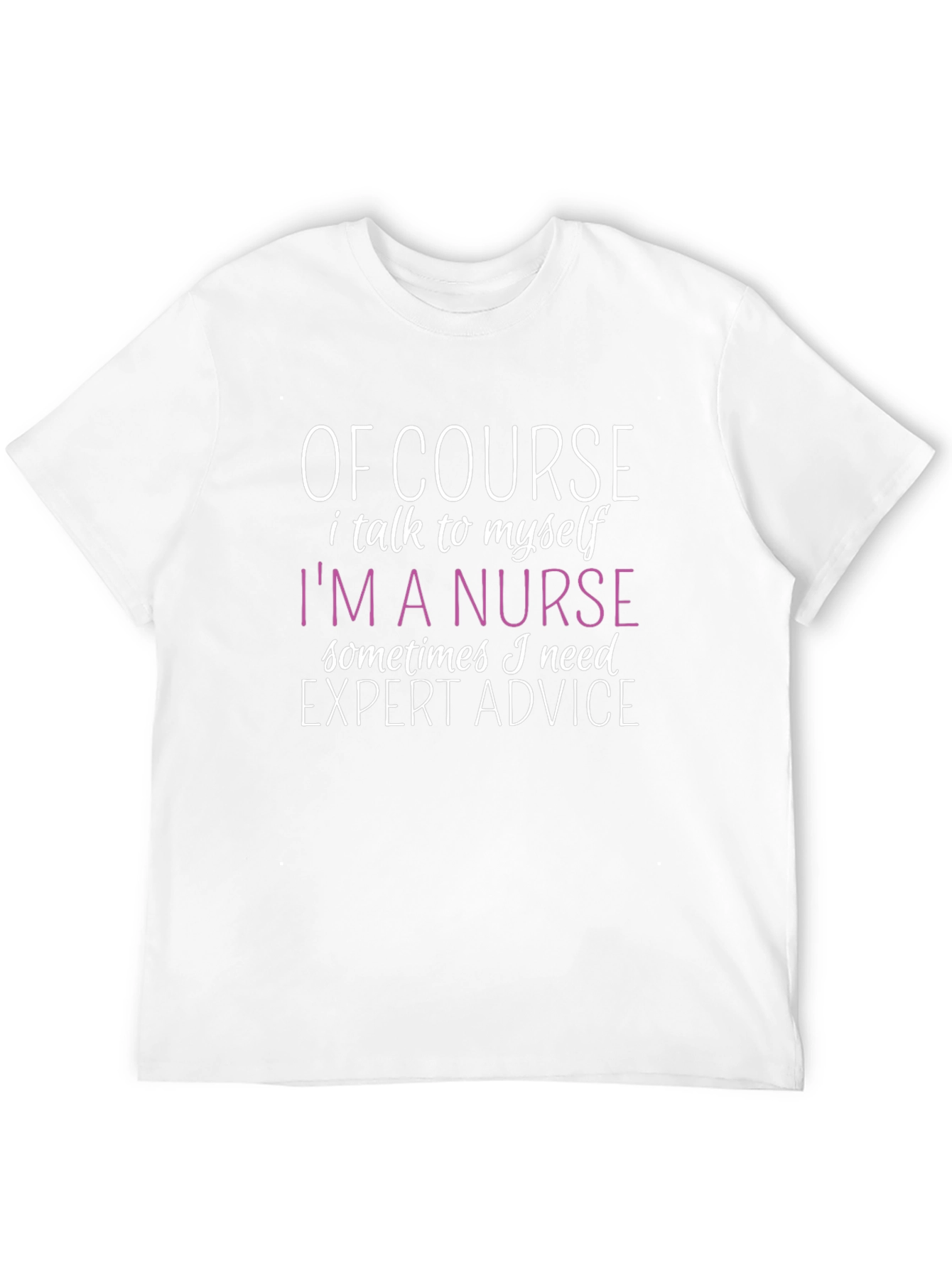 Funny Nurse T-Shirt - Expert Advice Design