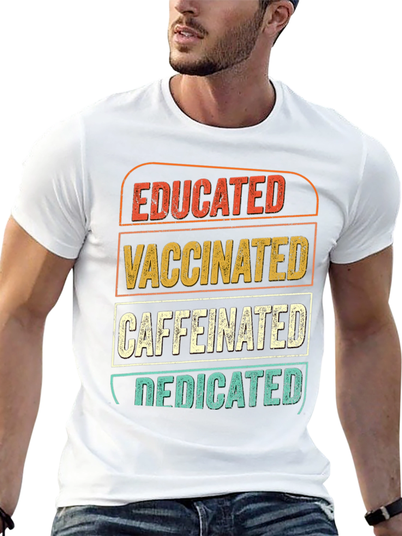 Educated Vaccinated Caffeinated Dedicated T-Shirt