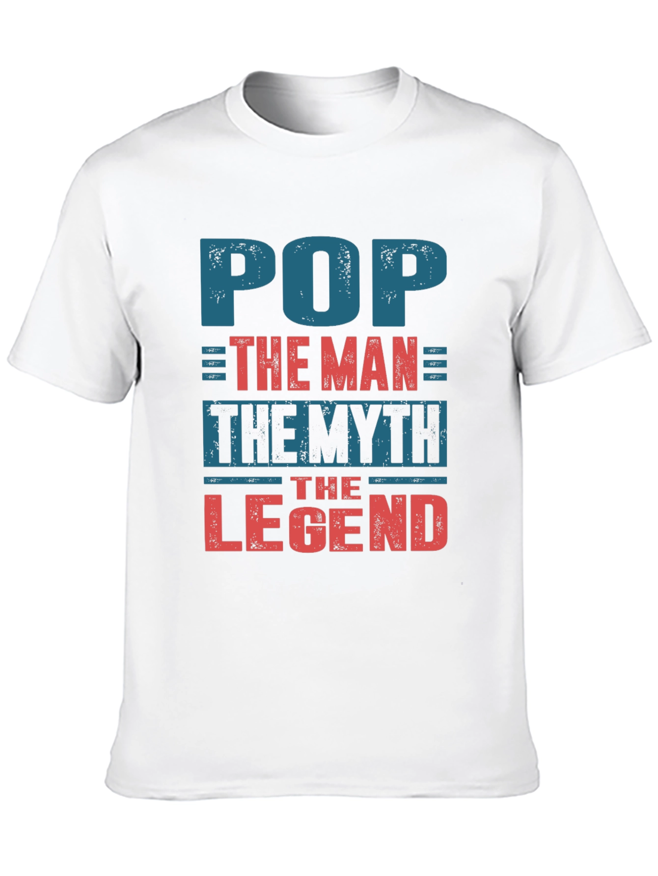 Pop The Man The Myth The Legend T-Shirt