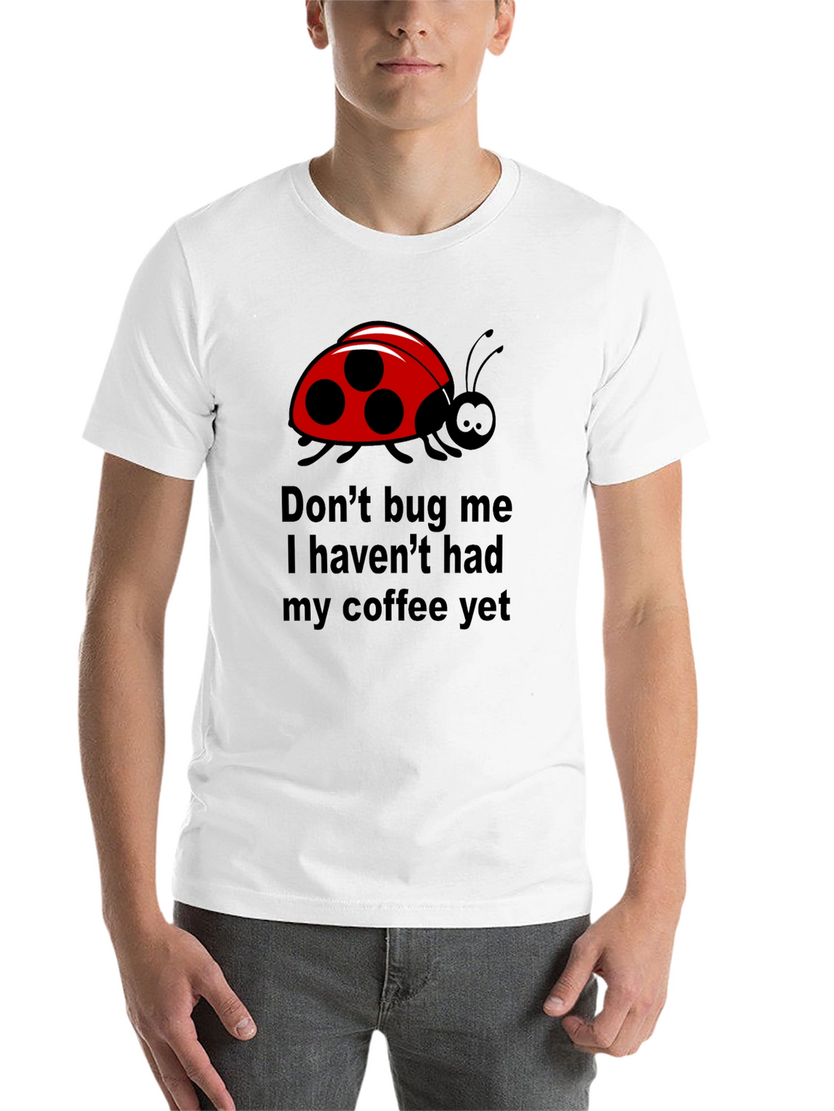 Dont Bug Me Coffee T-Shirt - Funny Ladybug Tee