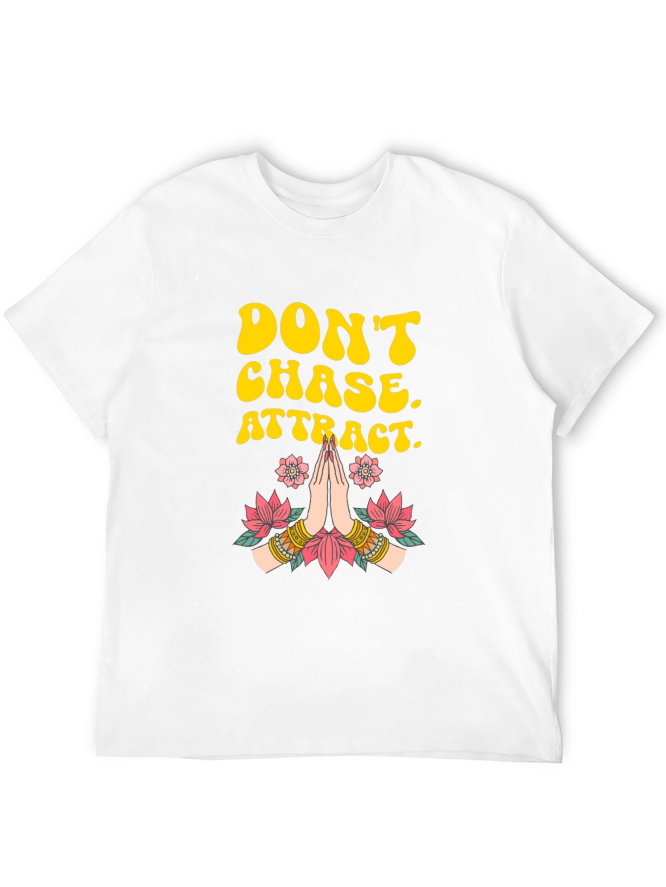 Dont Chase Attract Graphic Tee