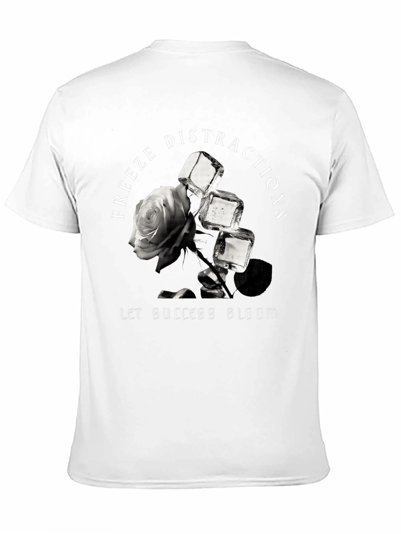 Freeze Distractions Graphic Tee - Let Success Bloom