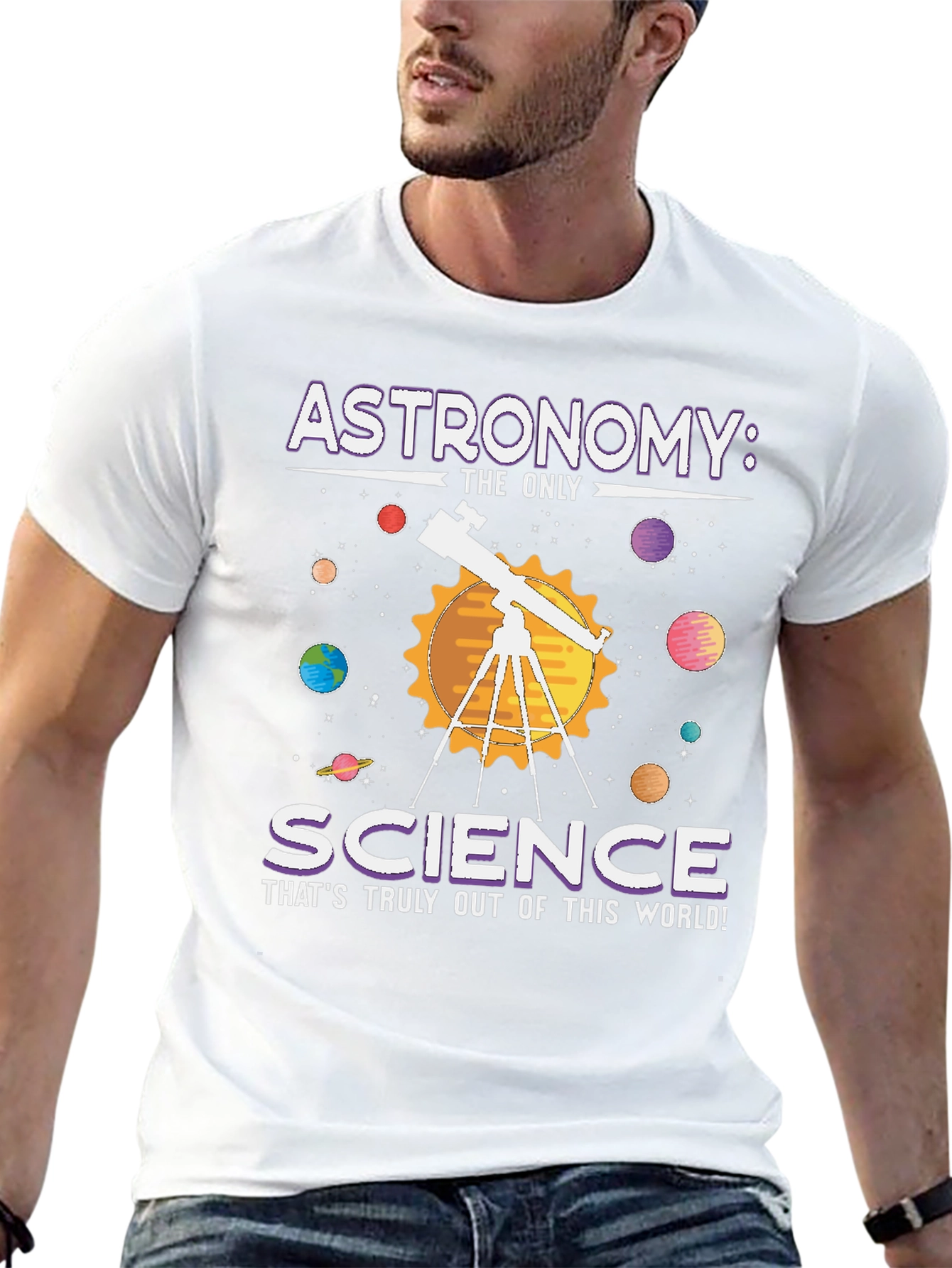 Astronomy: Science T-Shirt - Out of This World!