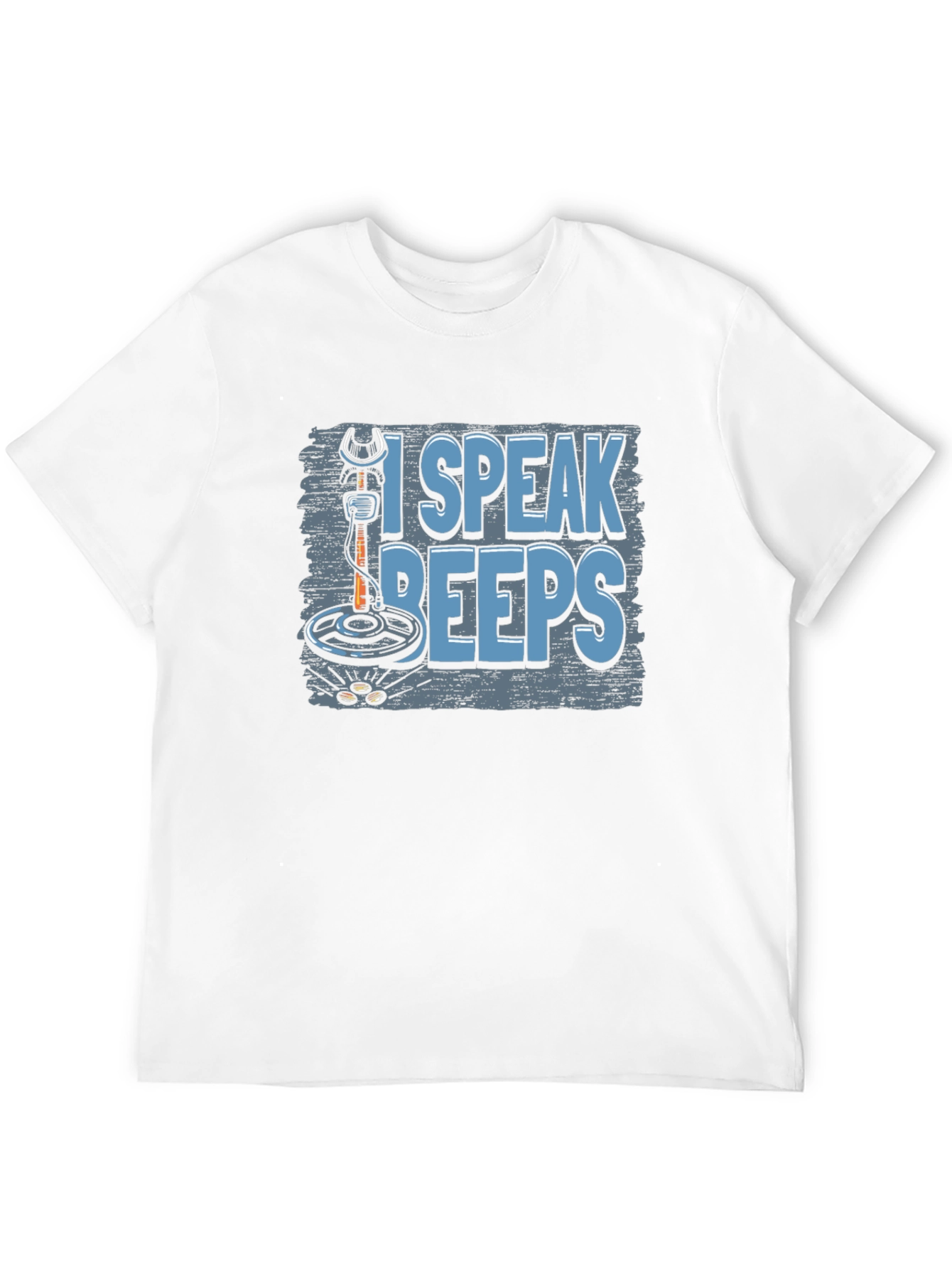 I Speak Beeps Metal Detecting T-Shirt