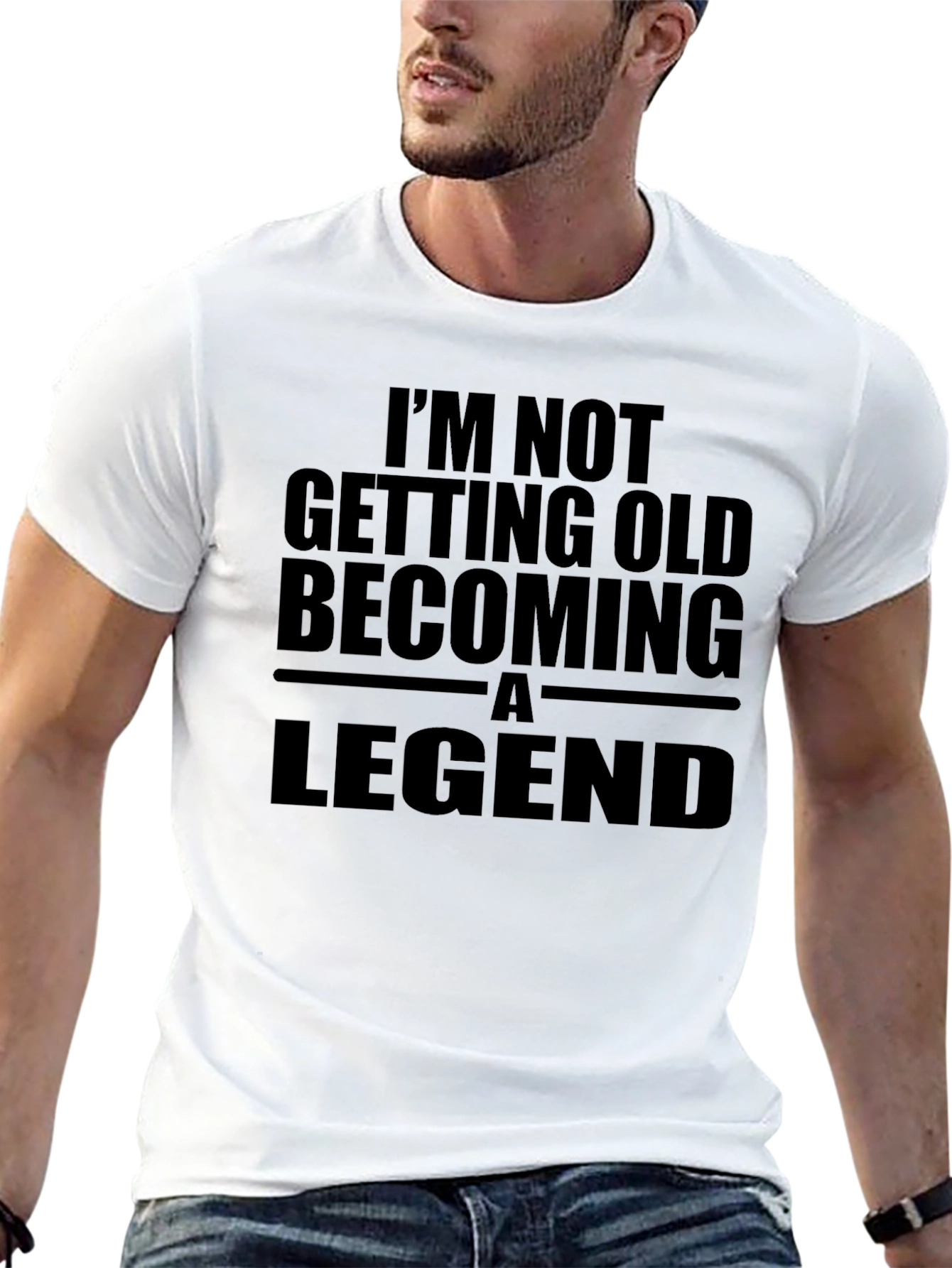 Legend T-Shirt: Im Not Getting Old
