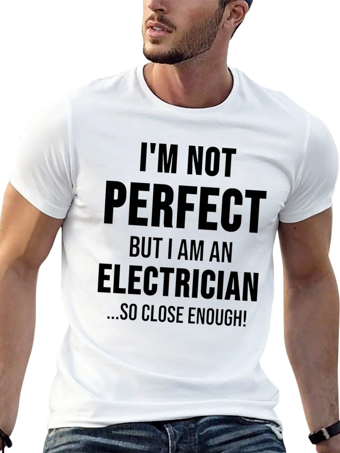 Electrician Humor T-Shirt - Im Not Perfect