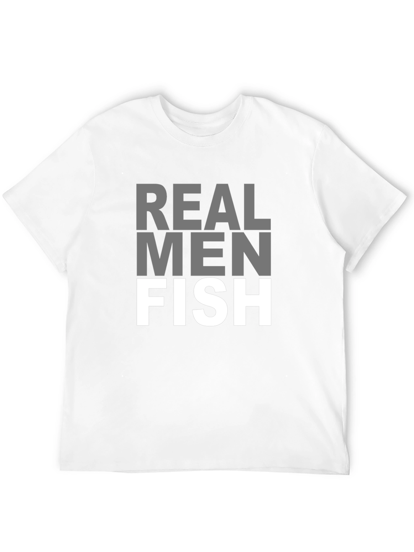 Real Men Fish Graphic T-Shirt