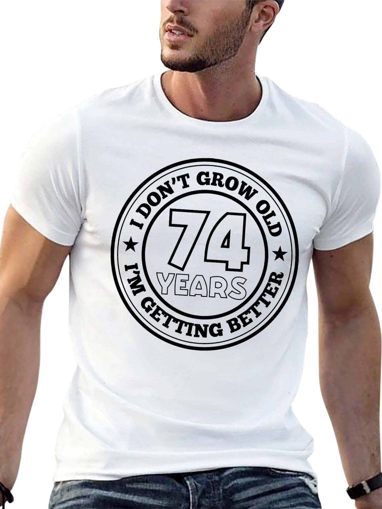 74 Years and Getting Better Black T-Shirt