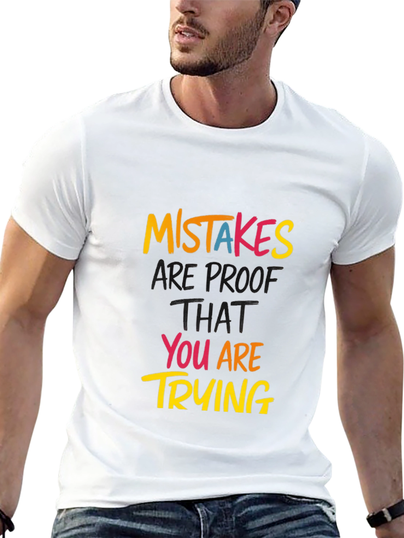 Mistakes Are Proof Youre Trying T-Shirt